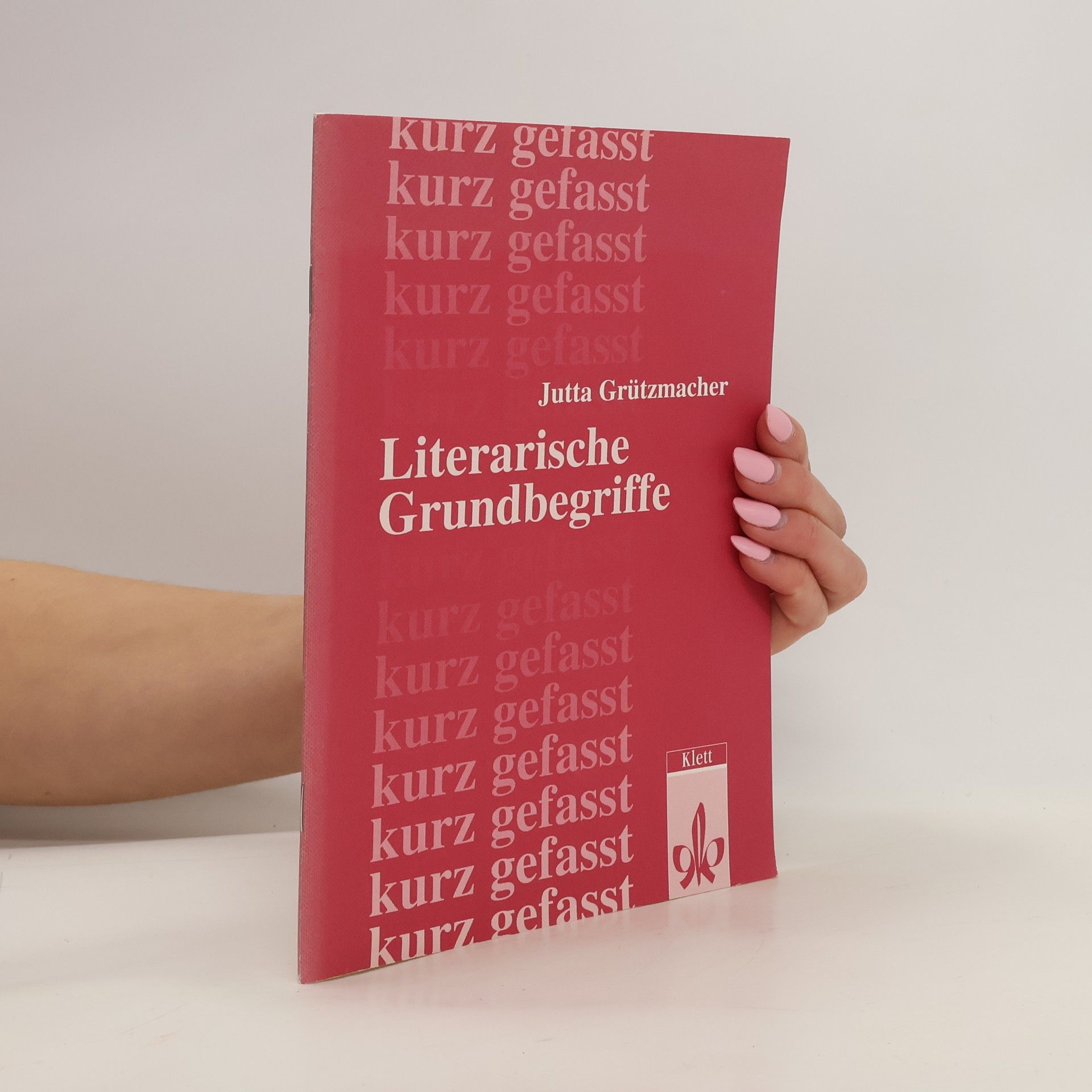 Jutta Grützmacher Literarische Grundbegriffe kurzgefasst