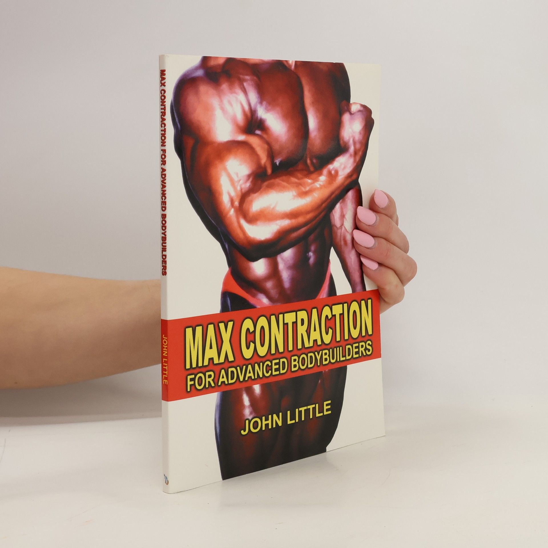 John Little Max Contraction Training for Advanced Bodybuilders