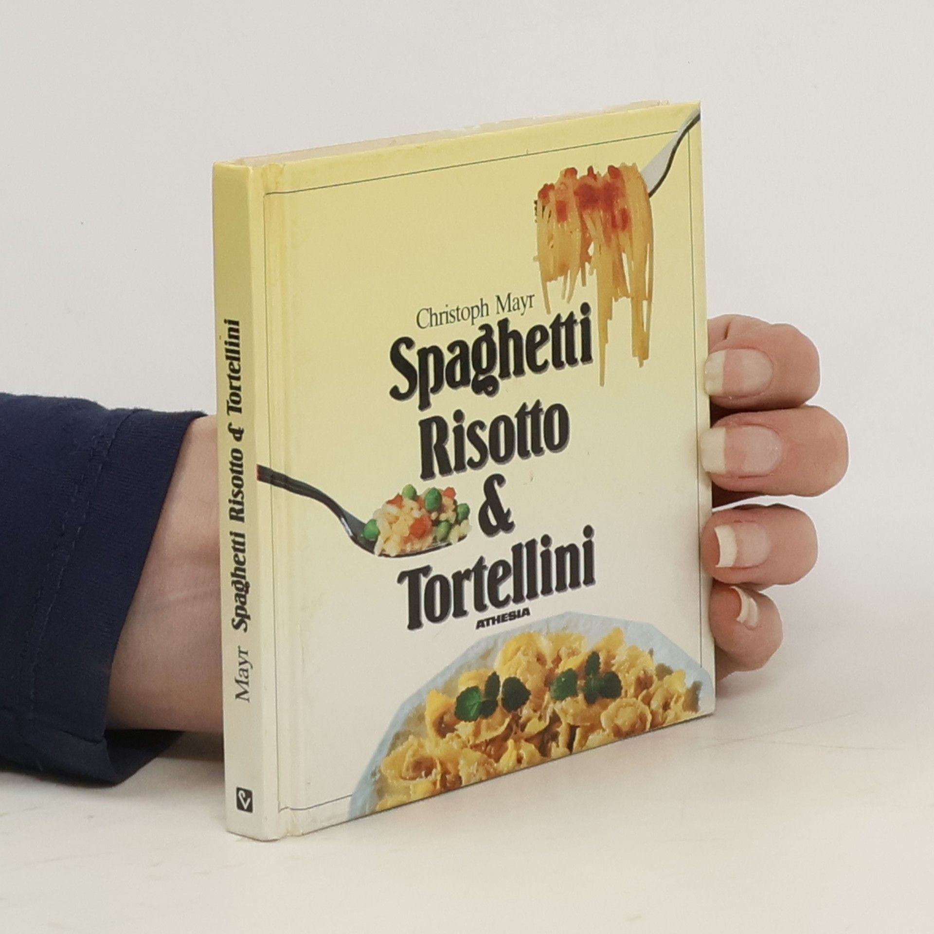 Christoph Mayr Spaghetti, risotto & tortellini