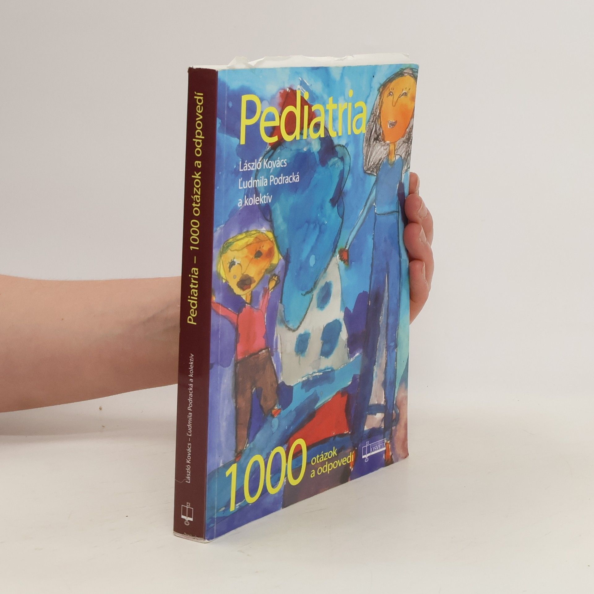 László Kovács Pediatria. 1 000 otázok a odpovedí