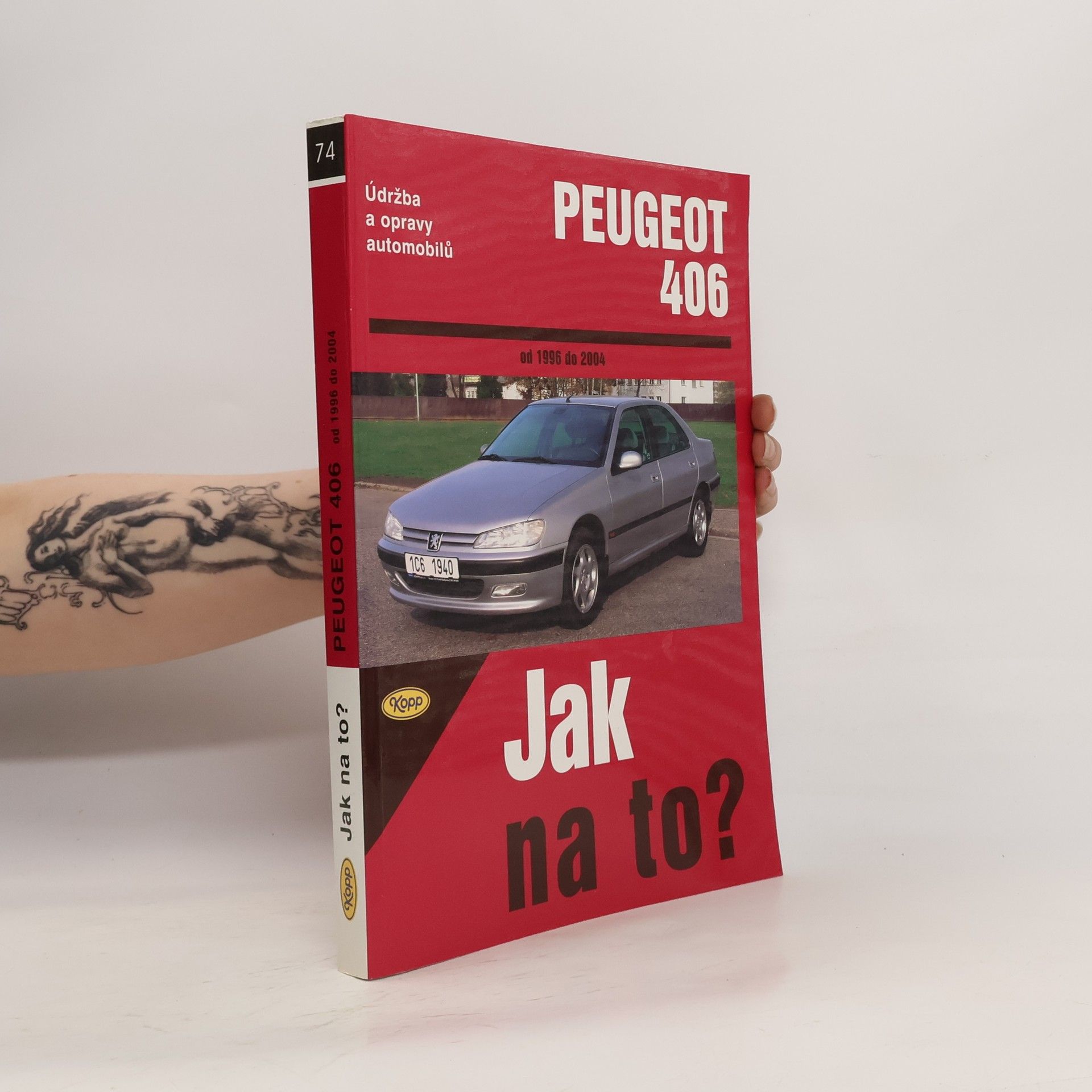 Peter T. Gill Údržba a opravy automobilů Peugeot 406 od 1996 do 2004