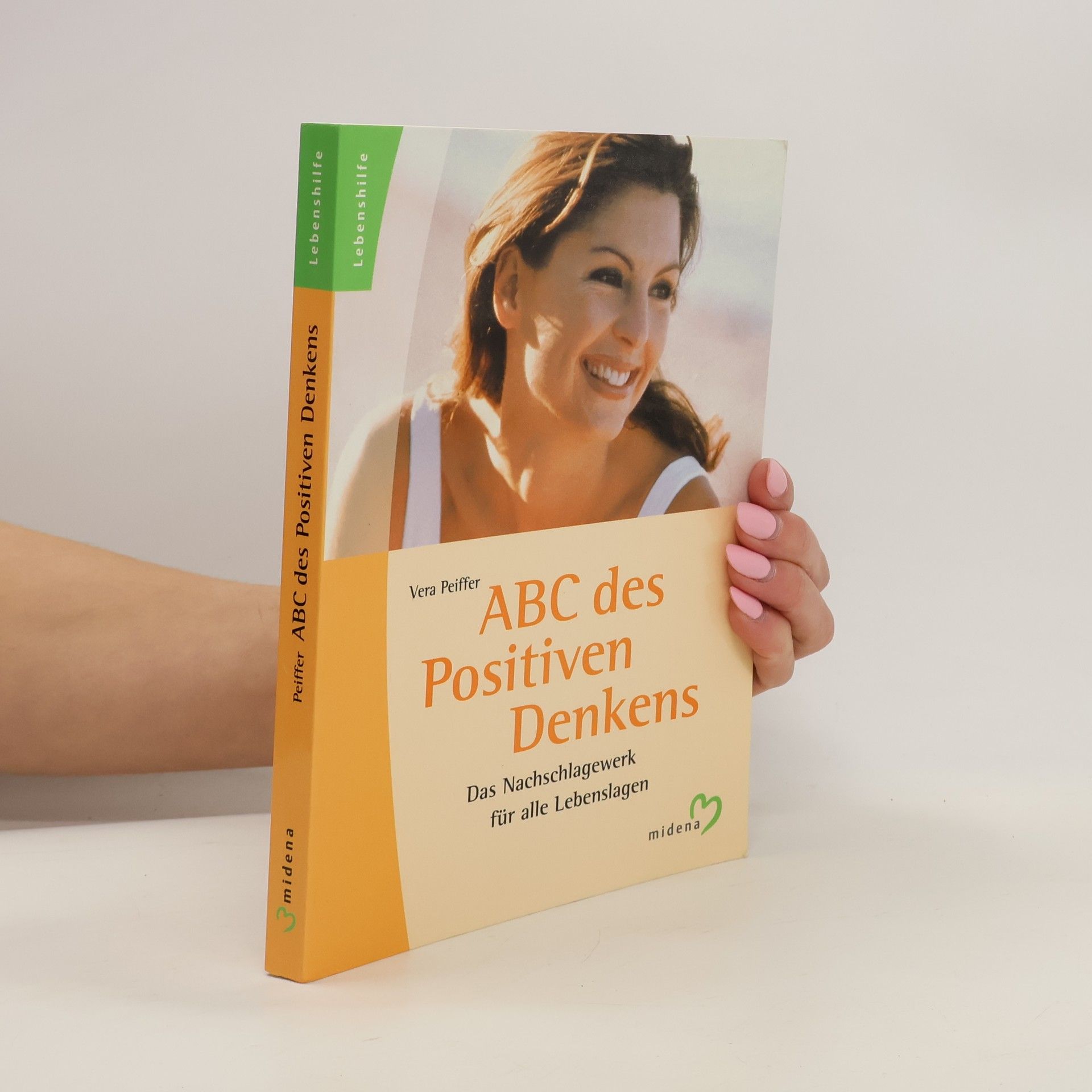 Vera Peiffer ABC des positiven Denkens
