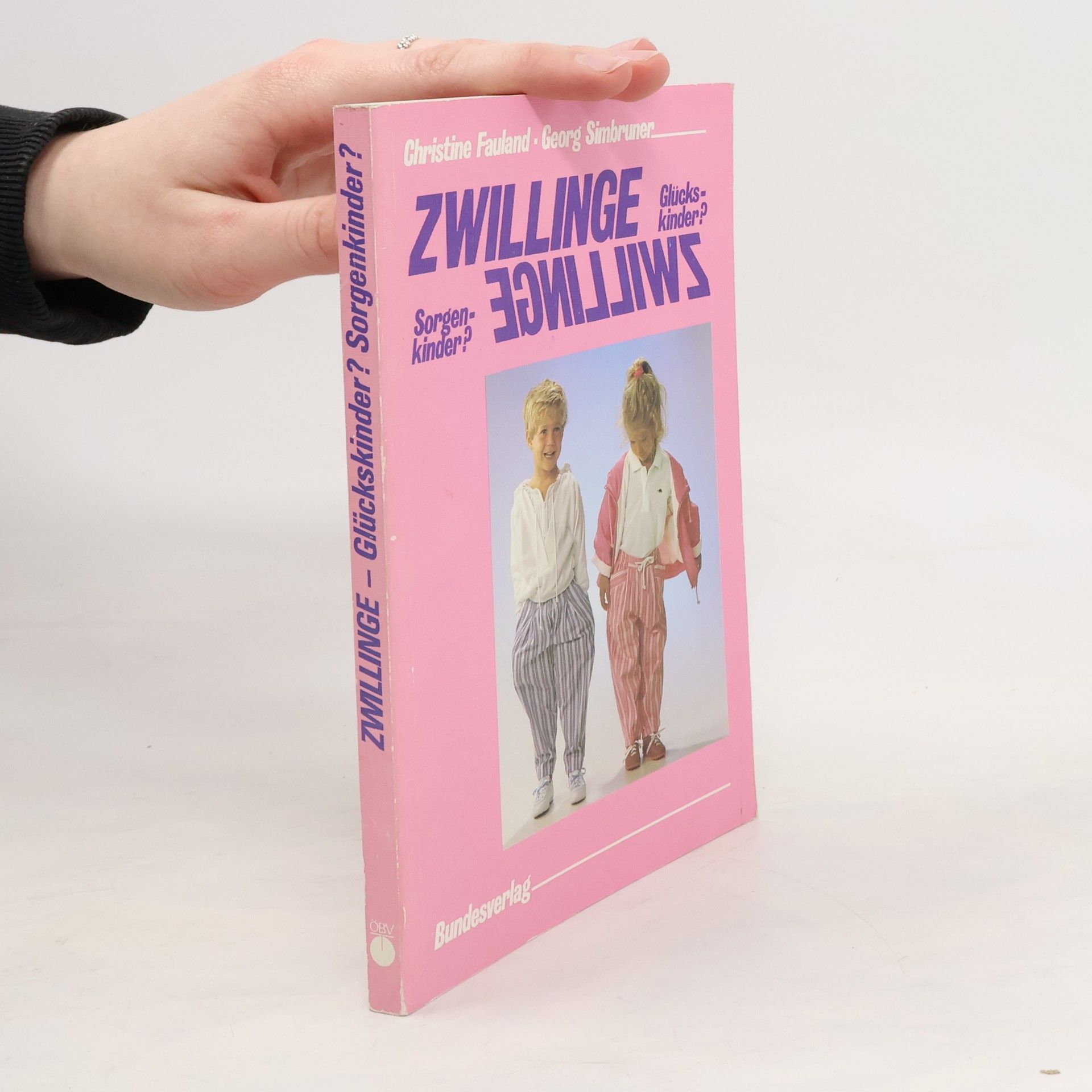 Christine Fauland Zwillinge - Glückskinder? Sorgenkinder?