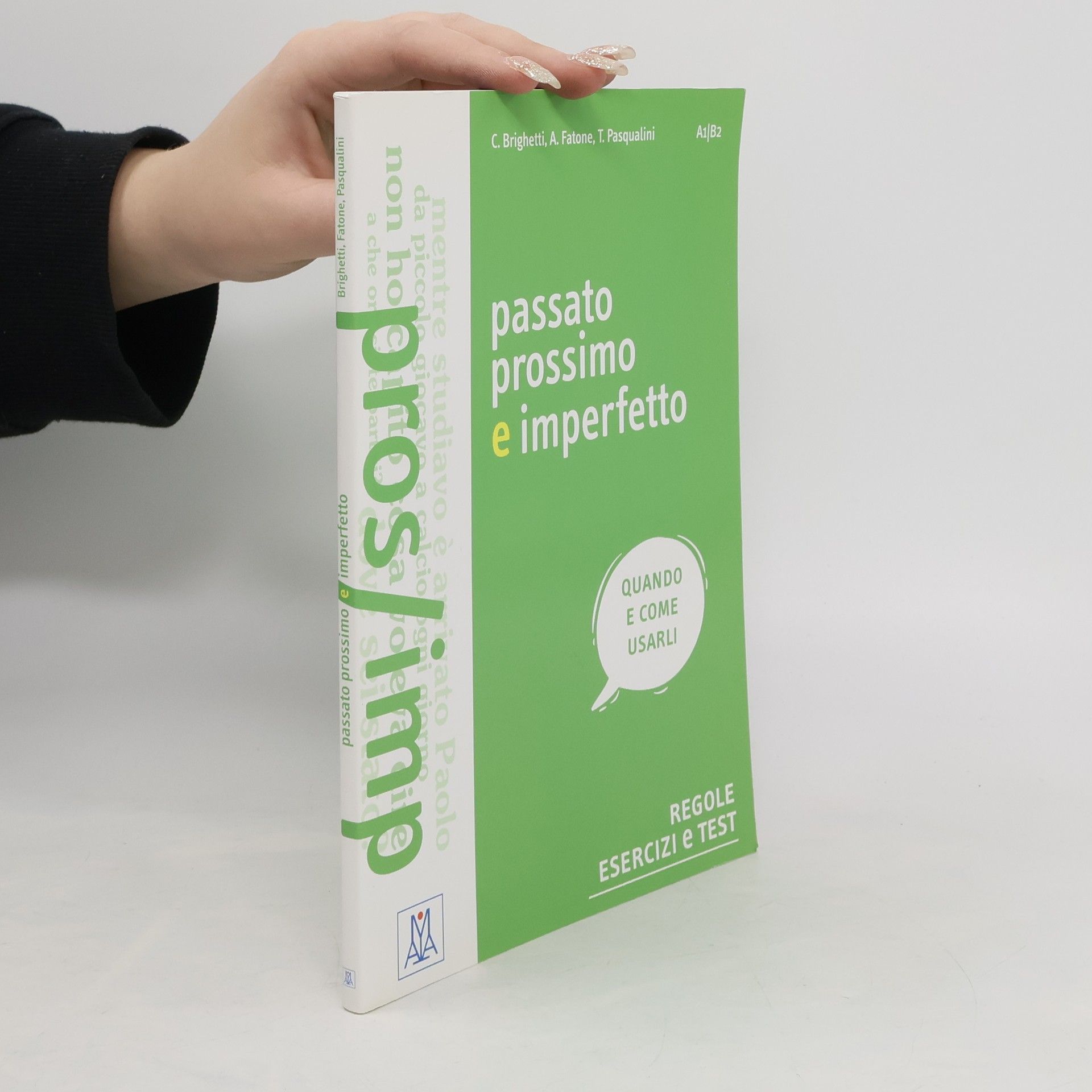 Claudia Brighetti Passato prossimo e imperfetto : regole, esercizi e test