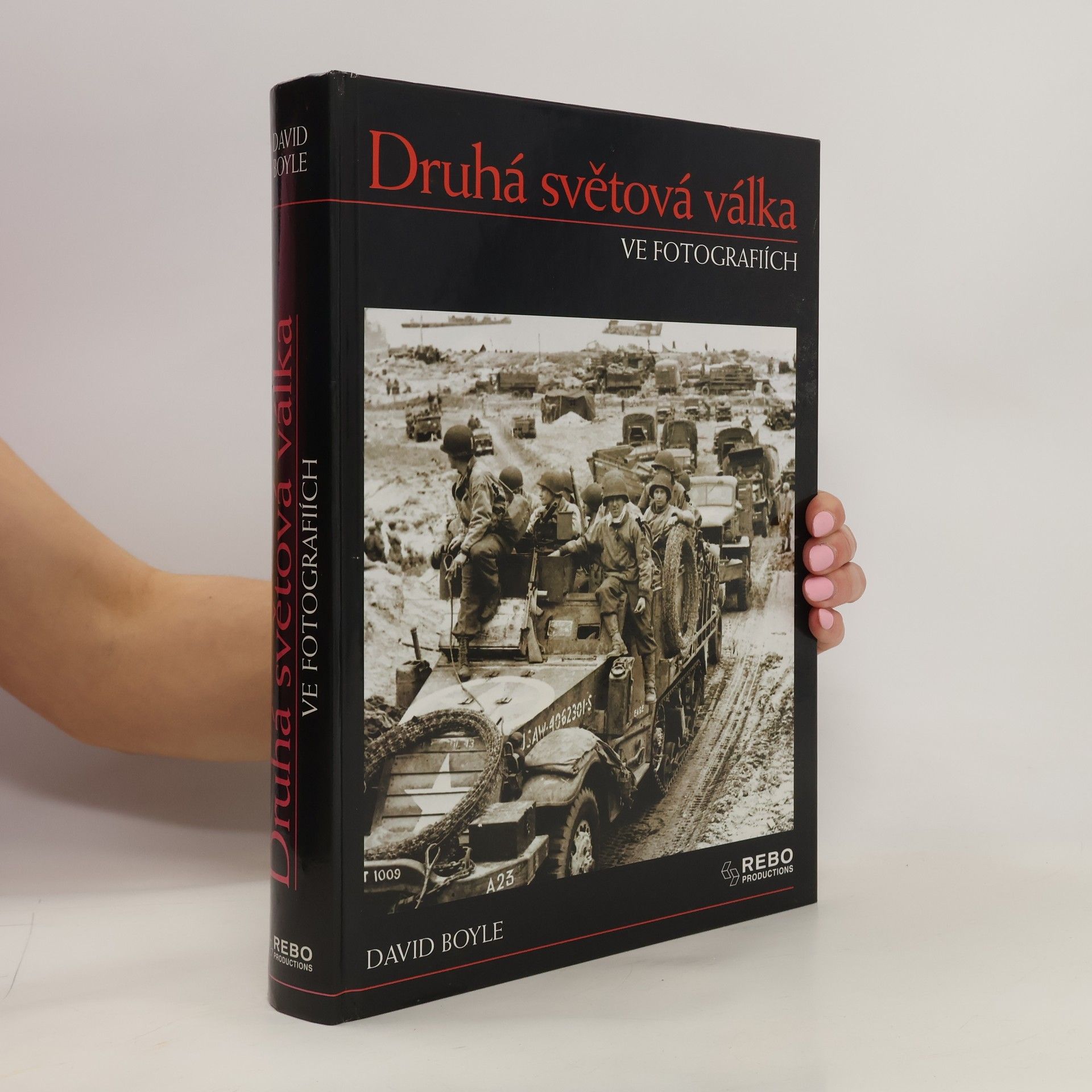 David Boyle Druhá světová válka ve fotografiích