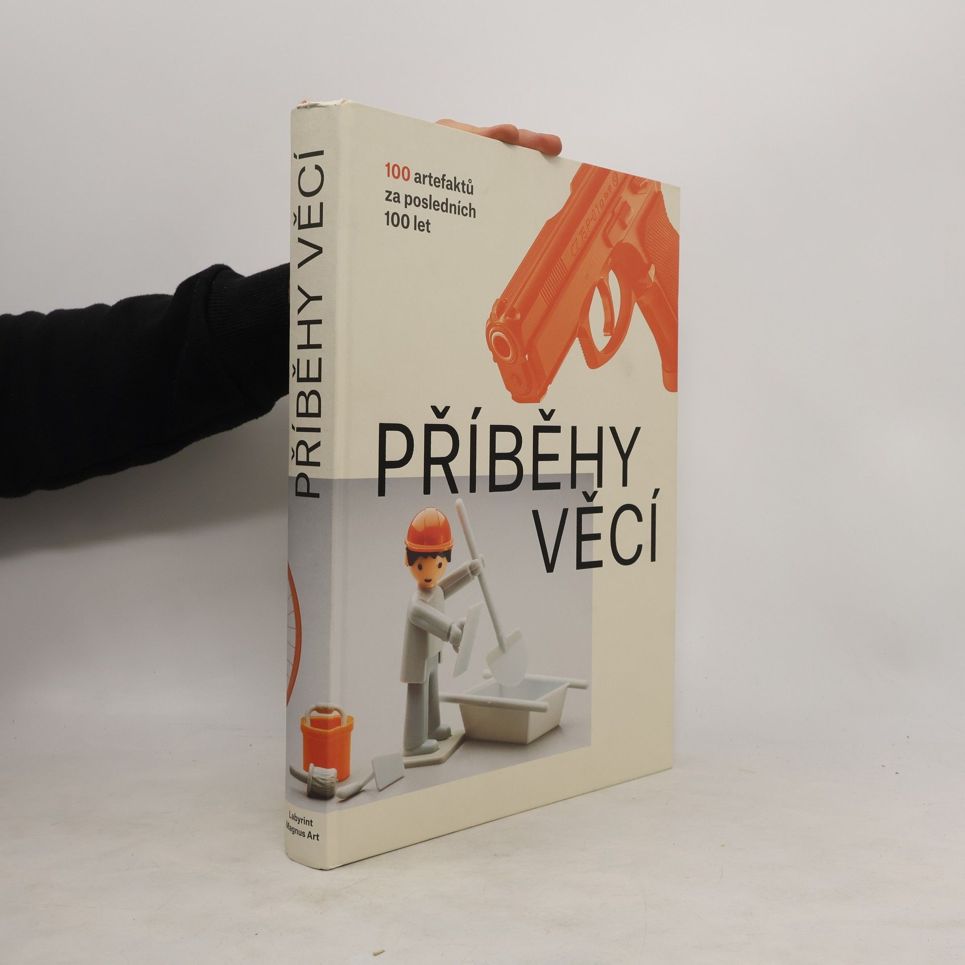 Petra Nováková Příběhy věcí : 100 artefaktů za posledních 100 let