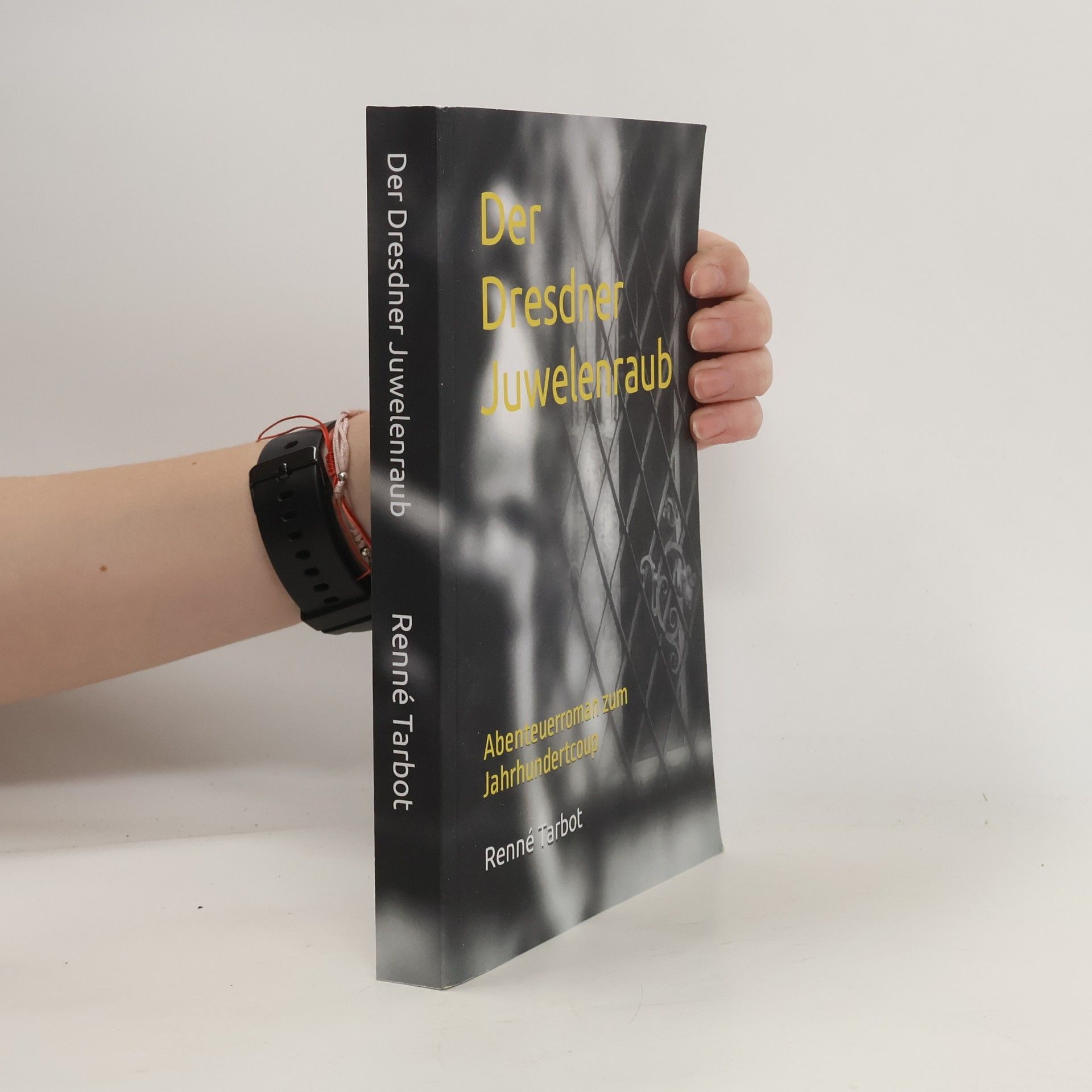 Reneé Tarbot Der Dresdner Juwelenraub