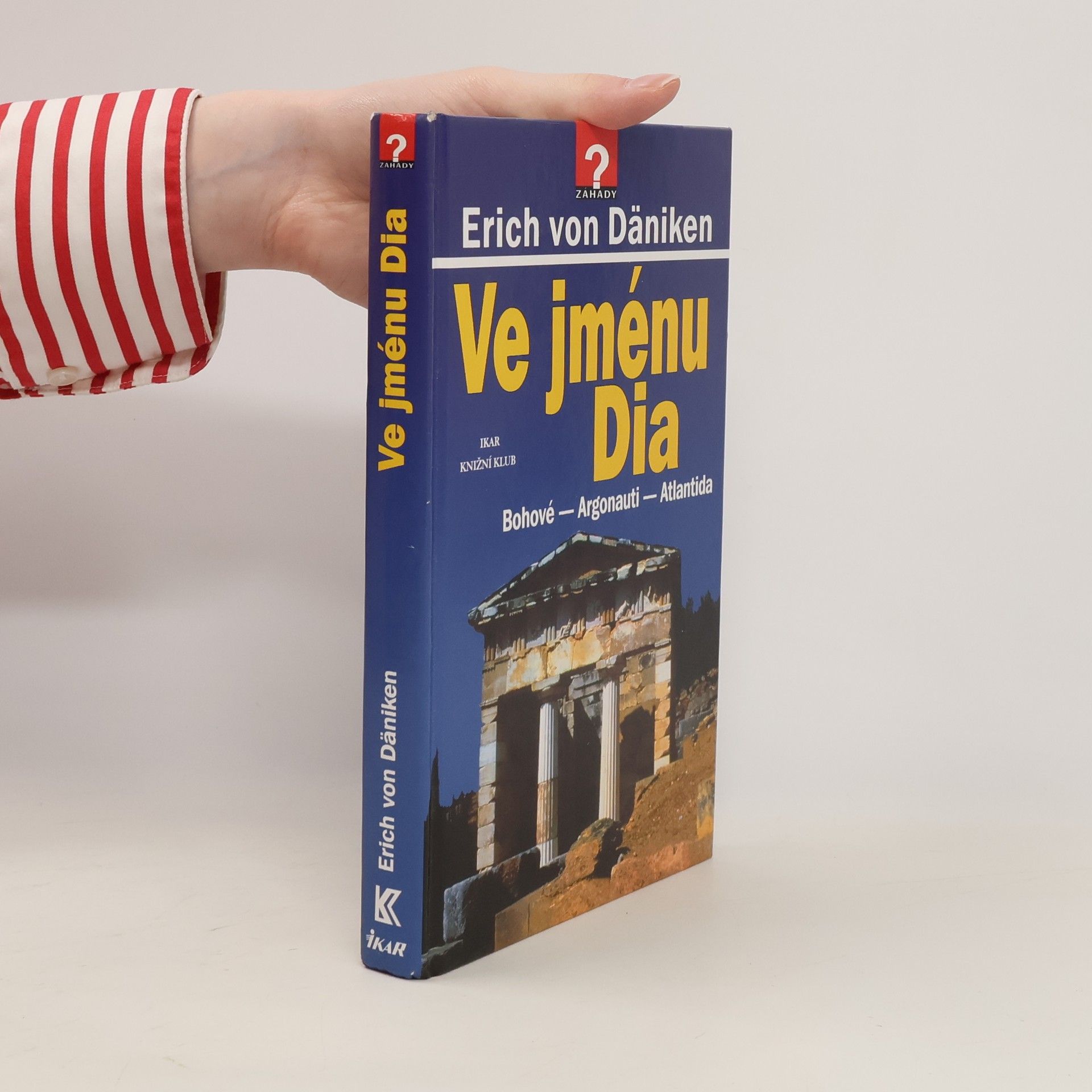 Erich von Däniken Ve jménu Dia: Bohové - Argonauti - Atlantida
