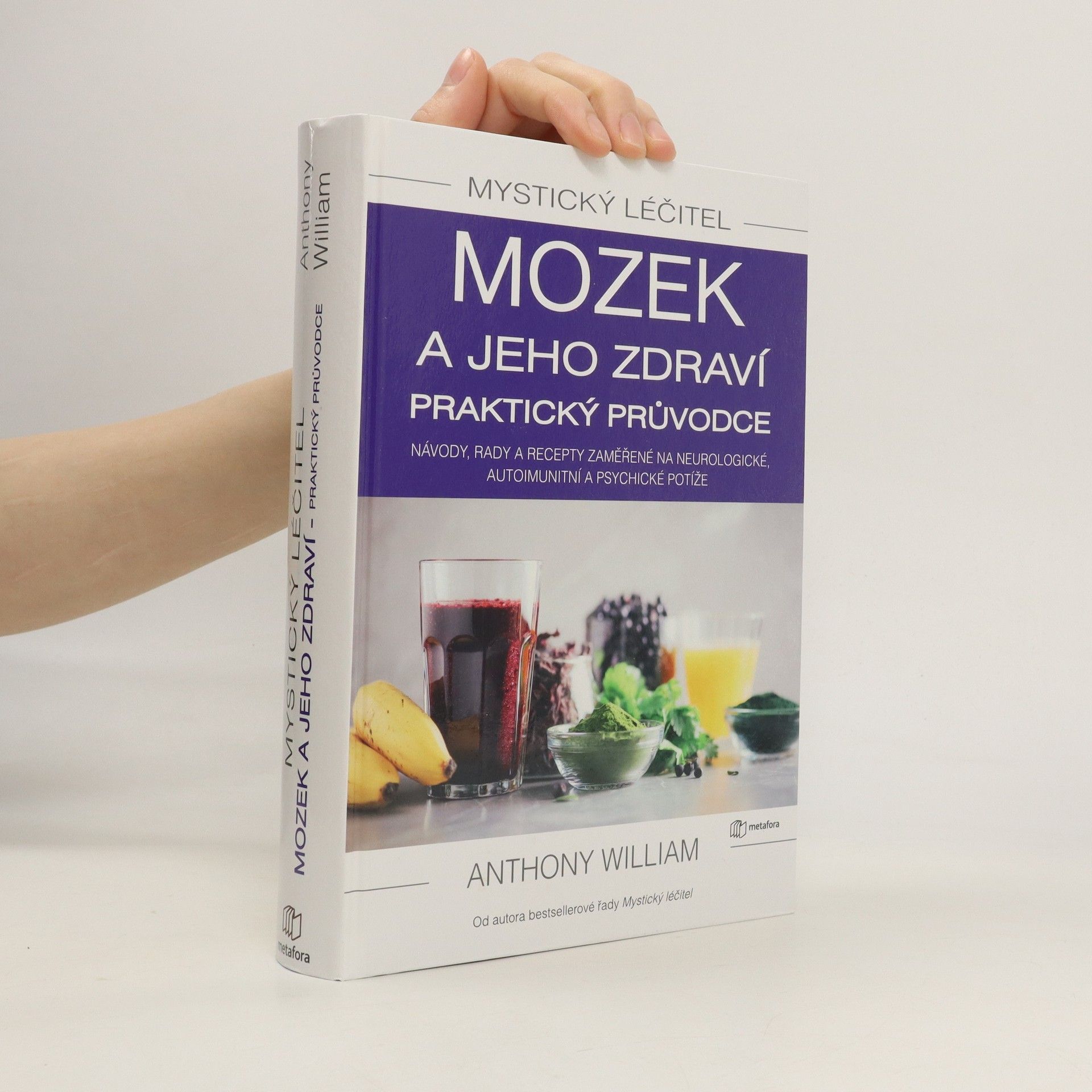 Anthony William Mozek a jeho zdraví. Praktický průvodce