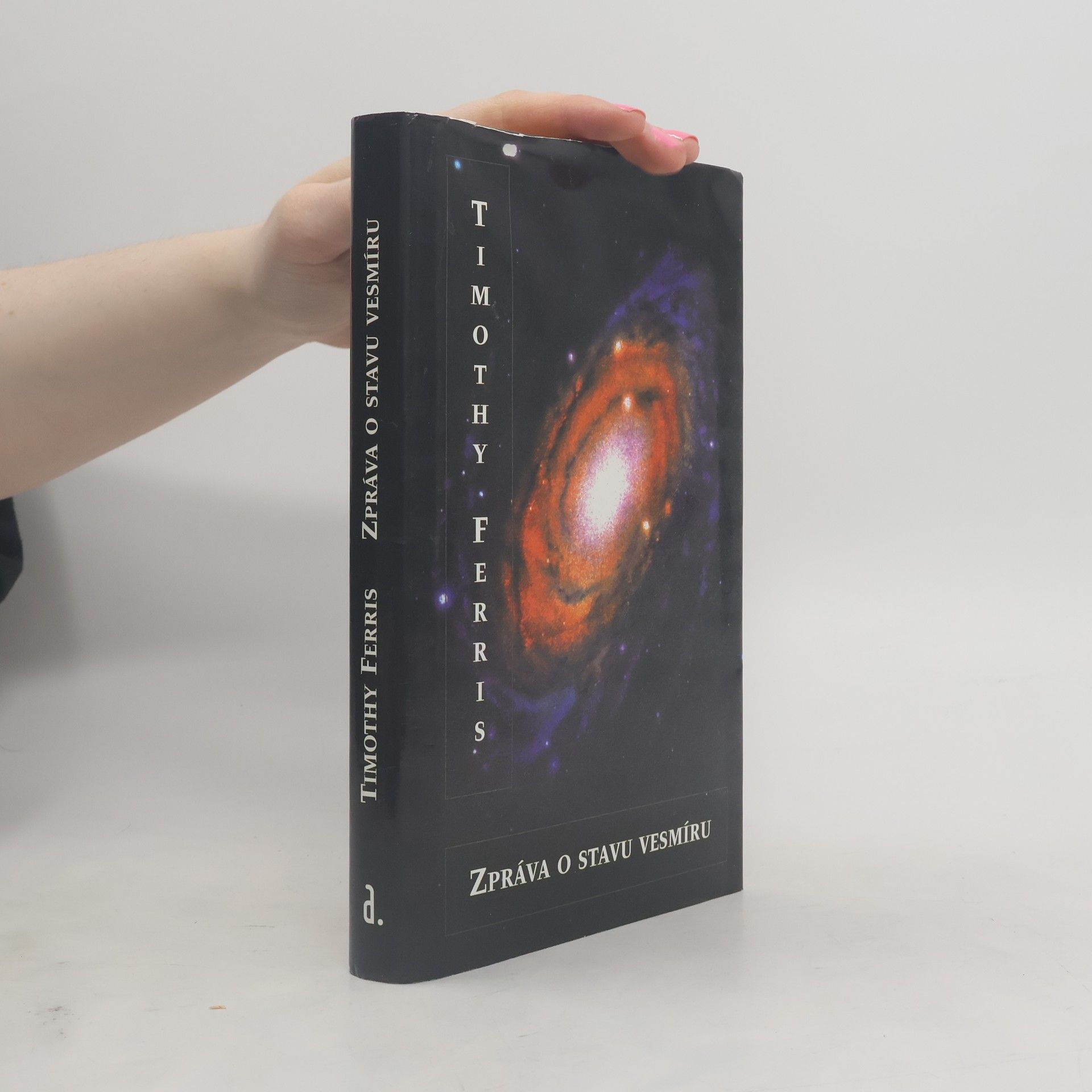 Timothy Ferris Zpráva o stavu vesmíru