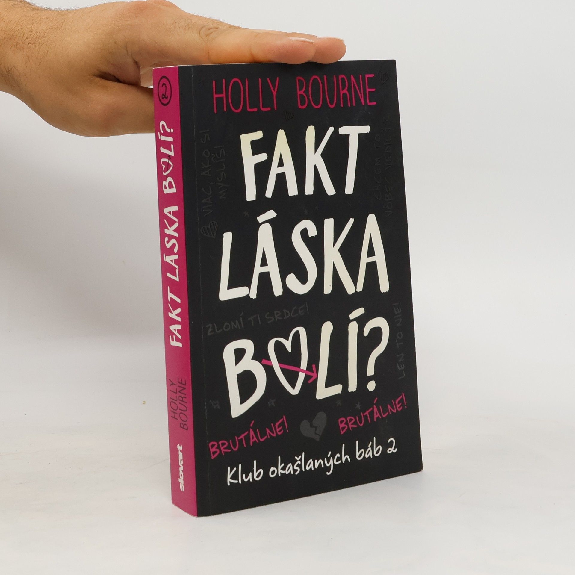 Holly Bourne Fakt láska bolí? Brutálne!