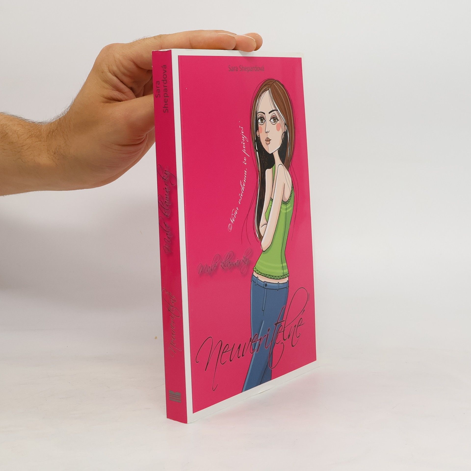 Sara Shepard Neuveriteľné