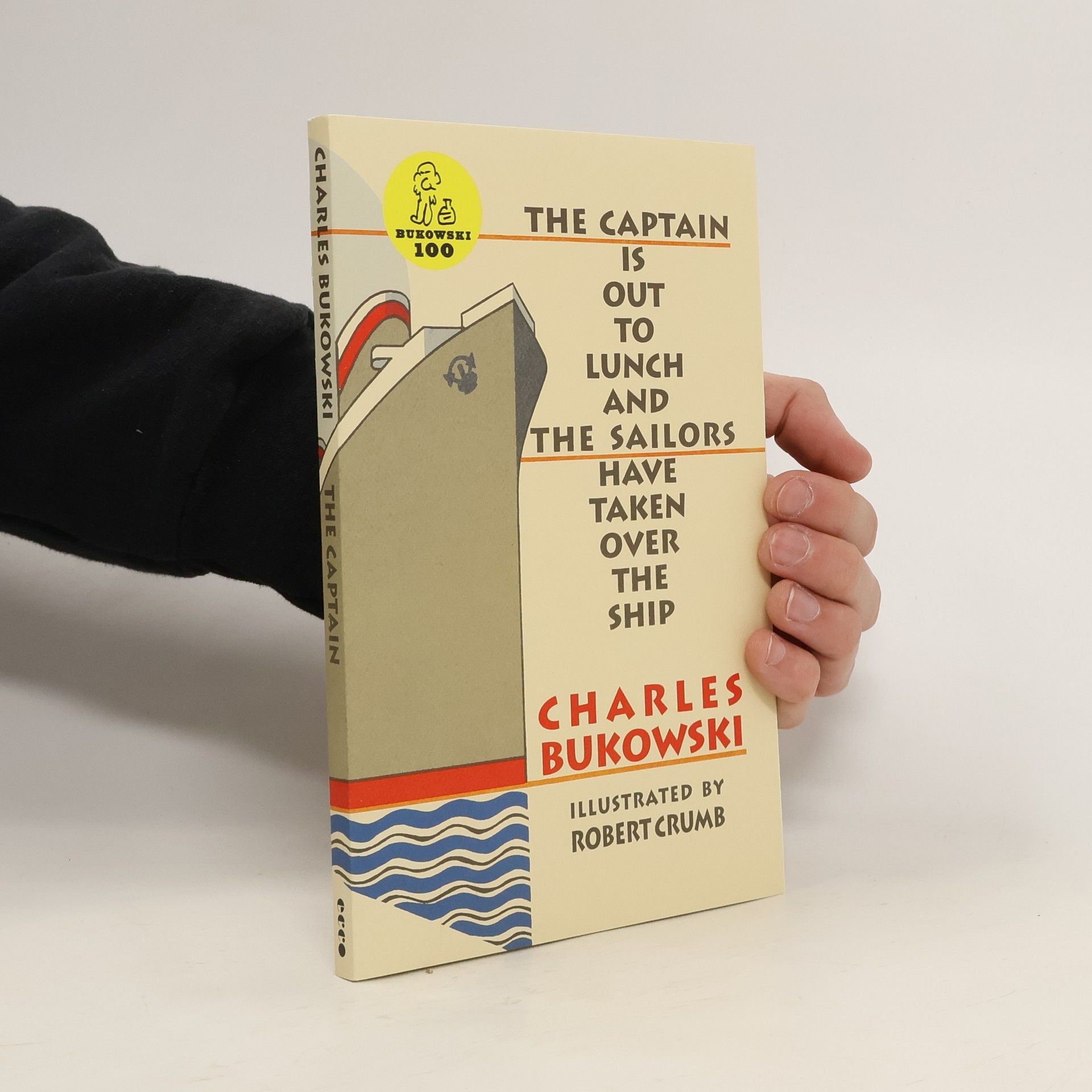 Charles Bukowski The Captain is Out to Lunch