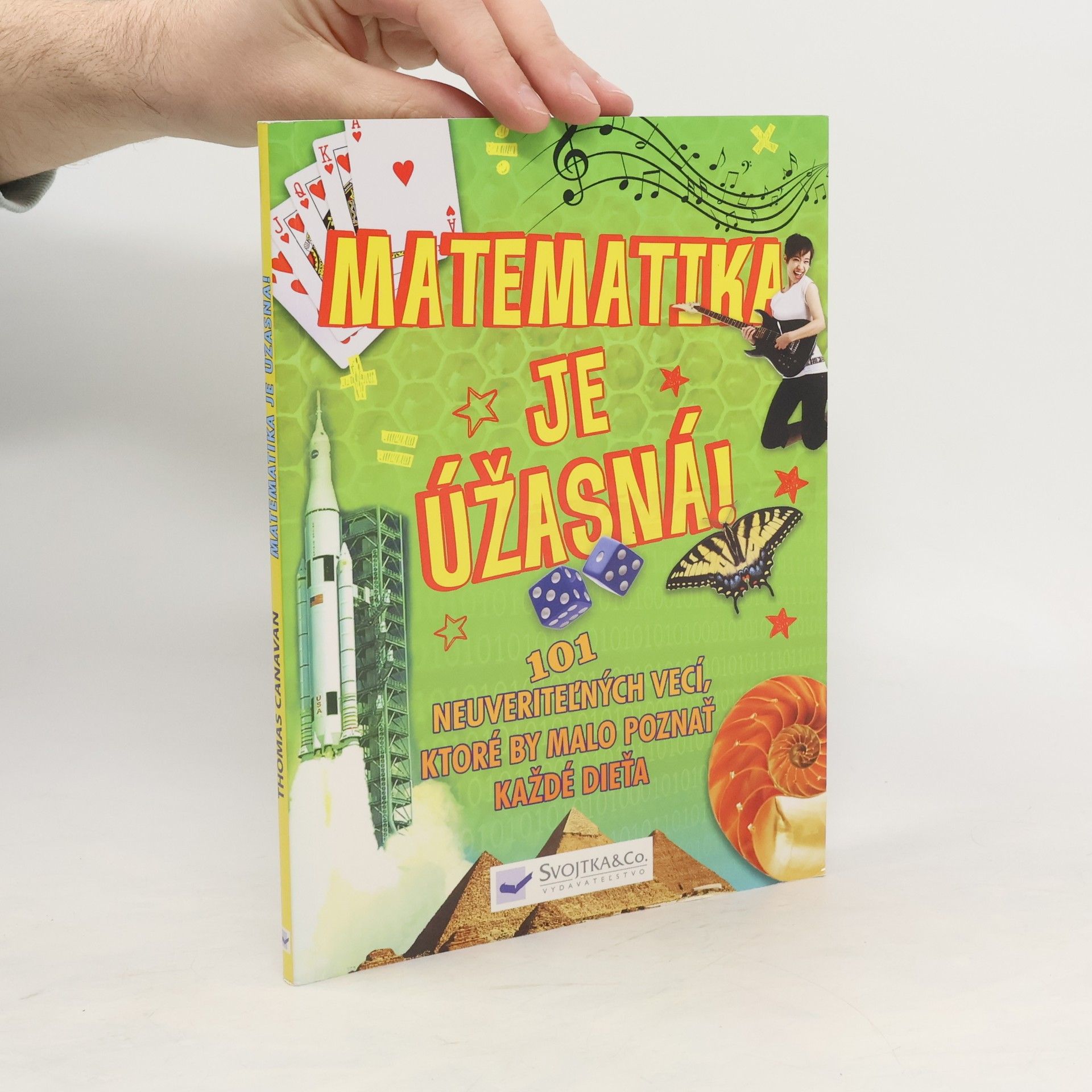 Sean Connolly Matematika je úžasná! 101 neuveritel'ných vecí, ktoré by malo poznať každé dieťa