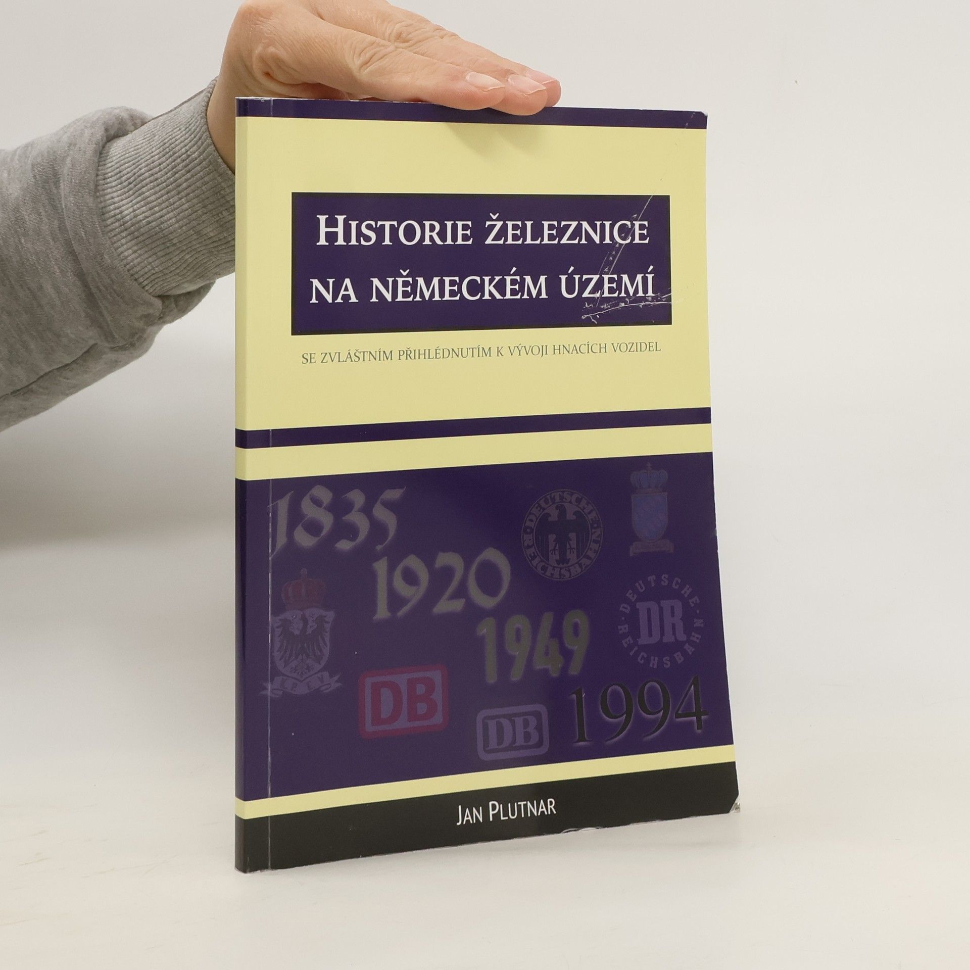 Jan Plutnar Historie železnice na německém území