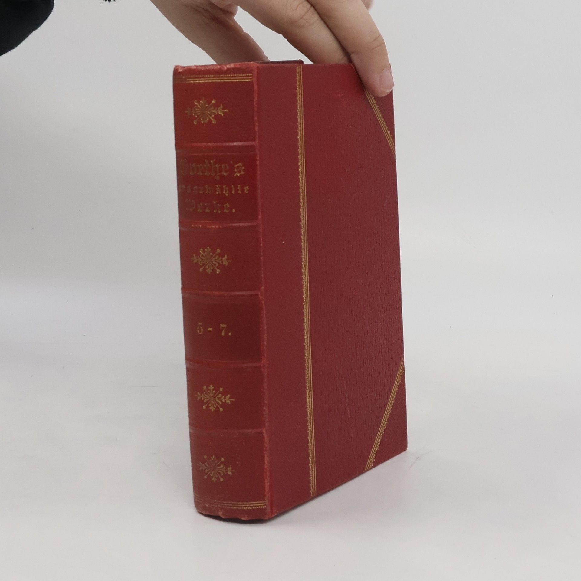 Johann Wolfgang von Goethe Goethes Werke 5-7