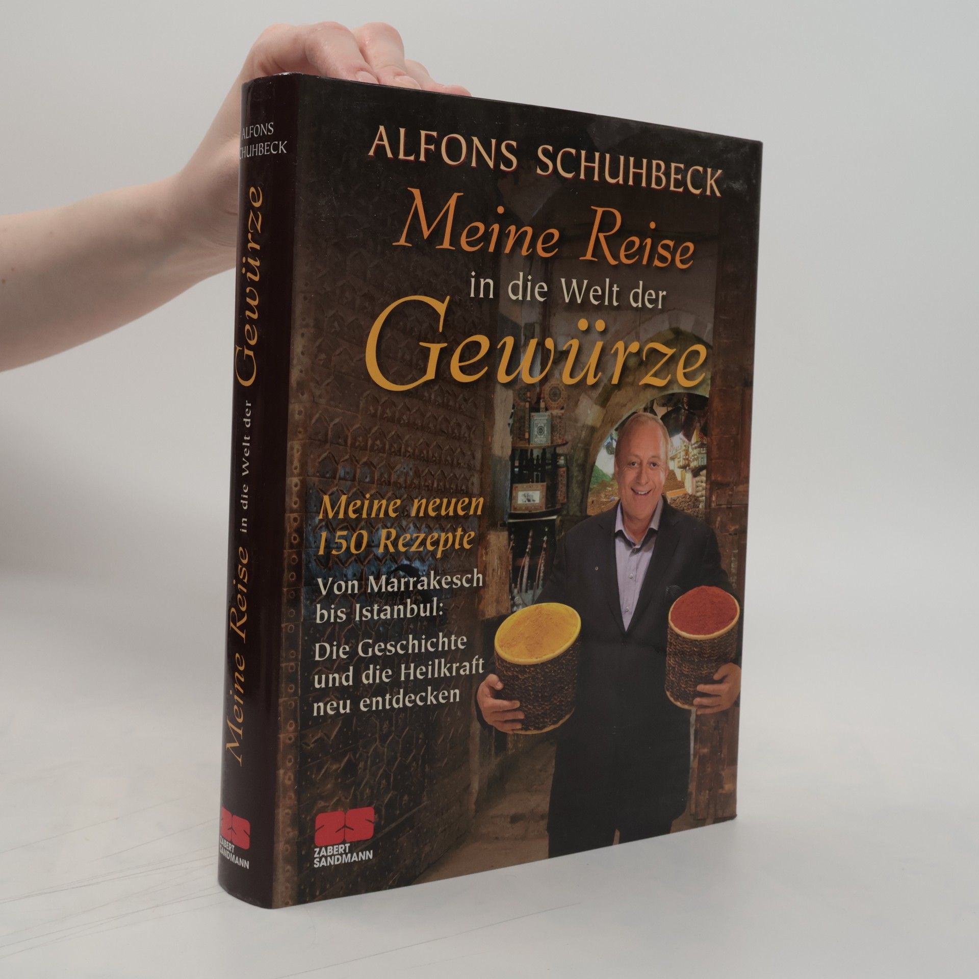 Alfons Schuhbeck Meine Reise in die Welt der Gewürze