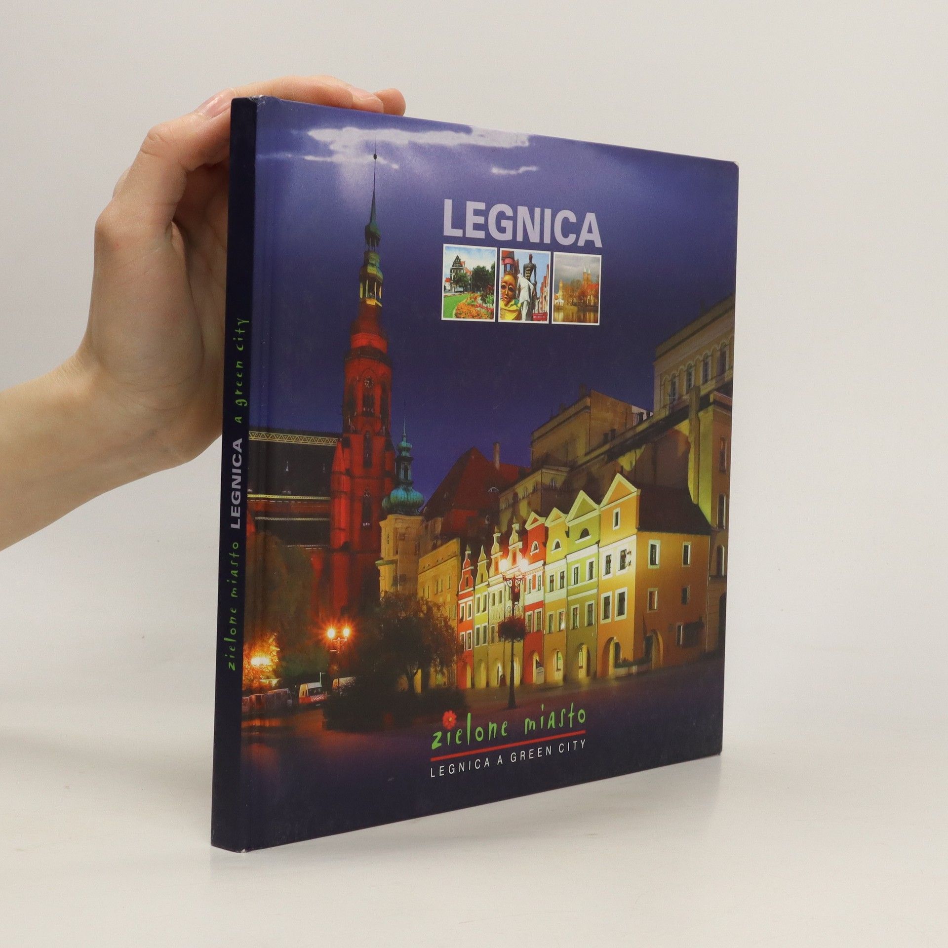 Grażyna Huménczuk Legnica. Zielone miasto. Legnica. A green City