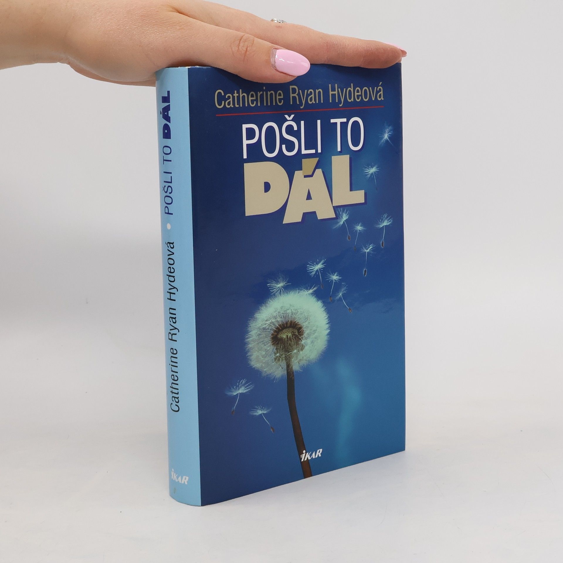 Catherine Ryan Hyde Pošli to dál
