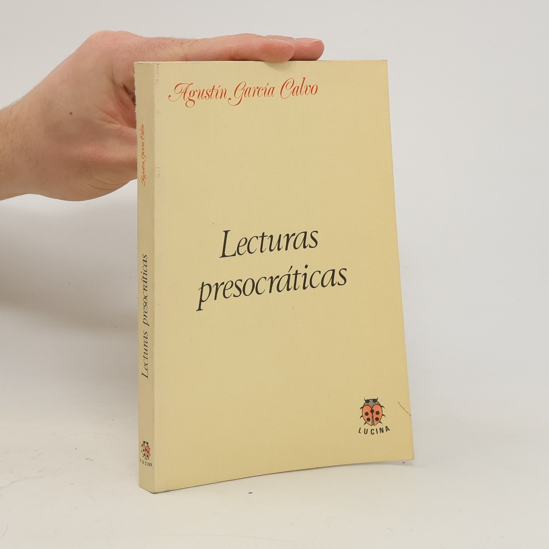 Agustín García Calvo Lecturas presocráticas