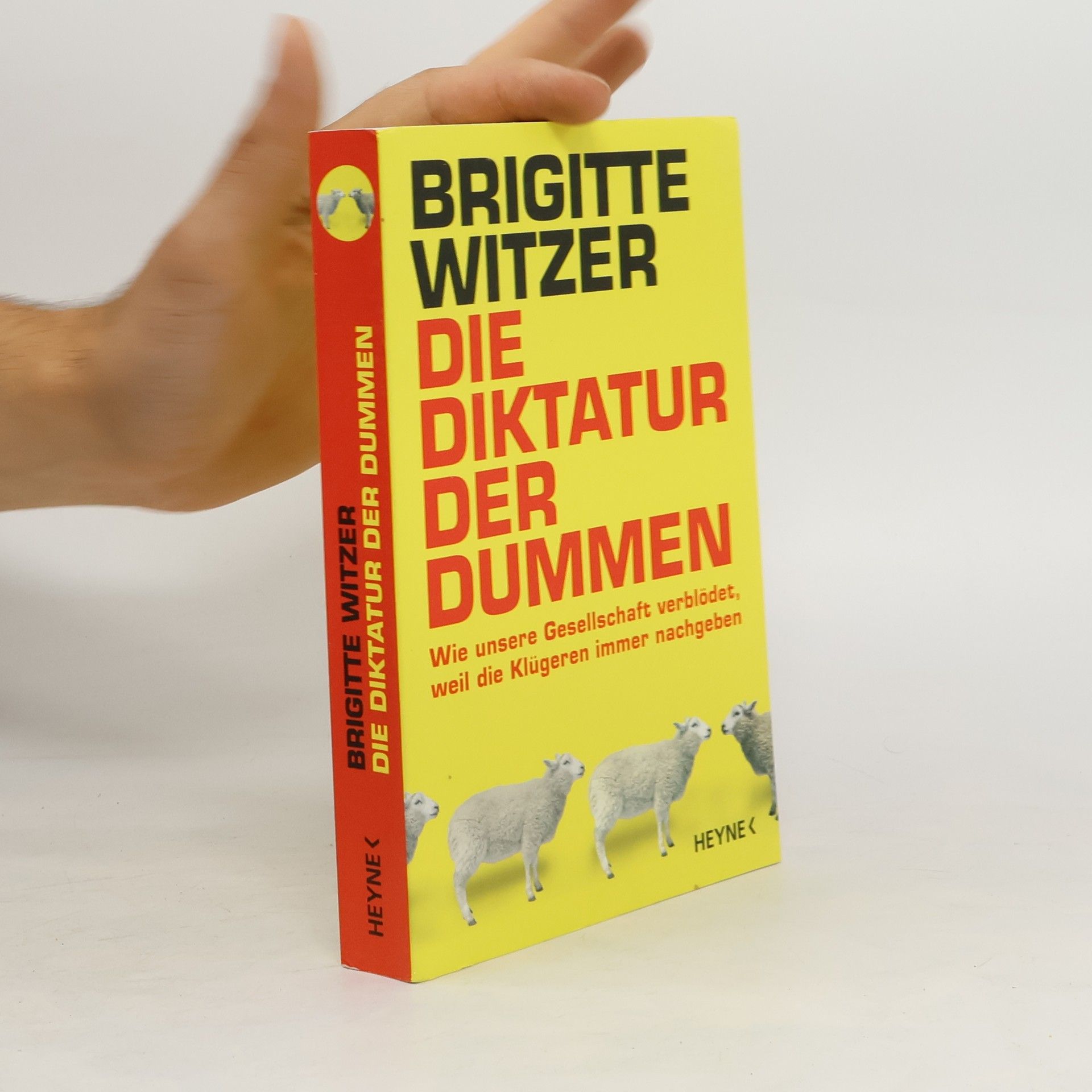 Brigitte Witzer Die Diktatur der Dummen