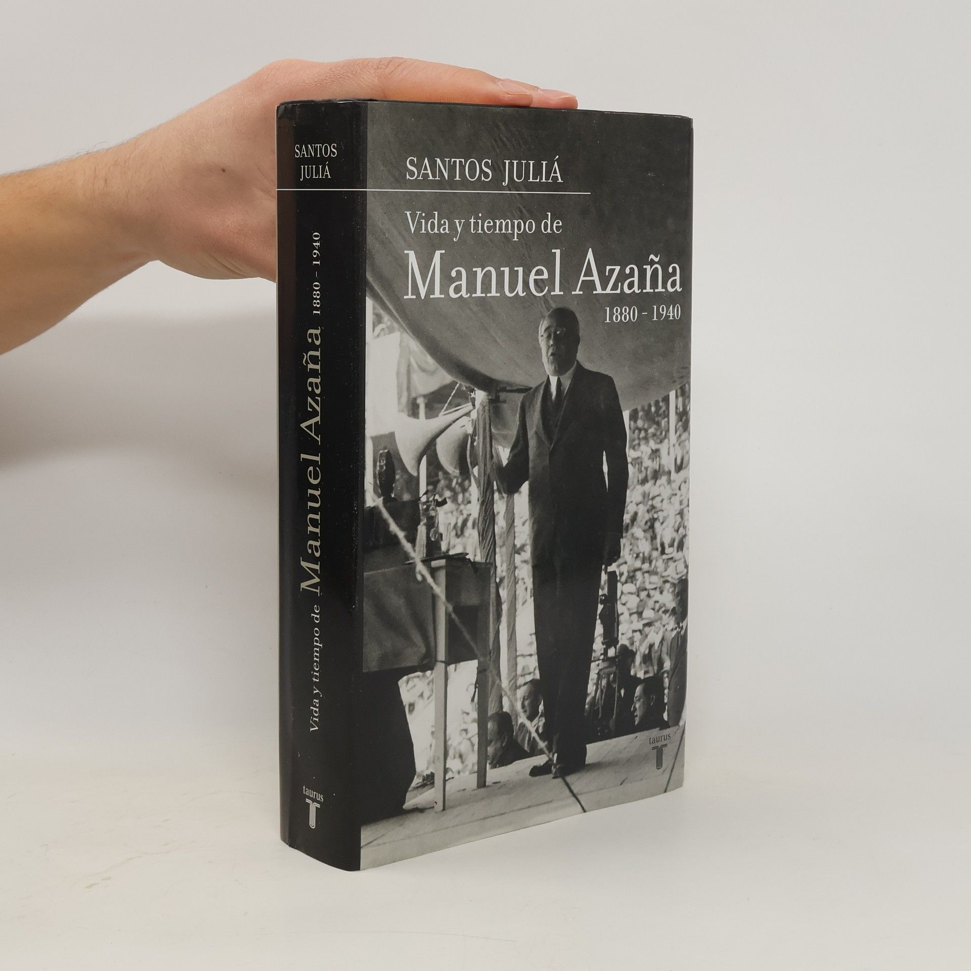 Santos Juliá Díaz Vida y tiempo de Manuel Azaña (1880-1940)