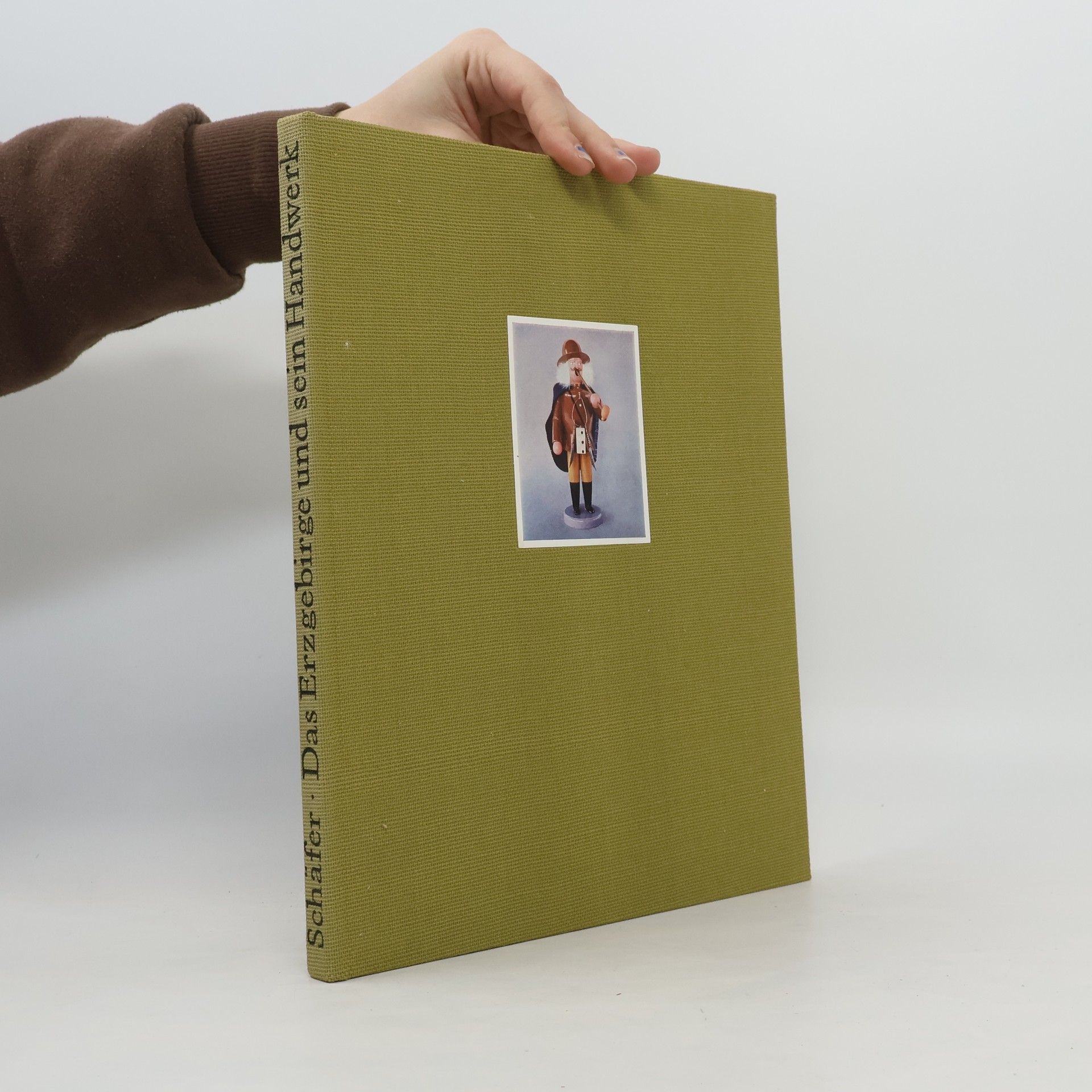 Ernst Schäfer Das Erzgebirge und sein Handwerk