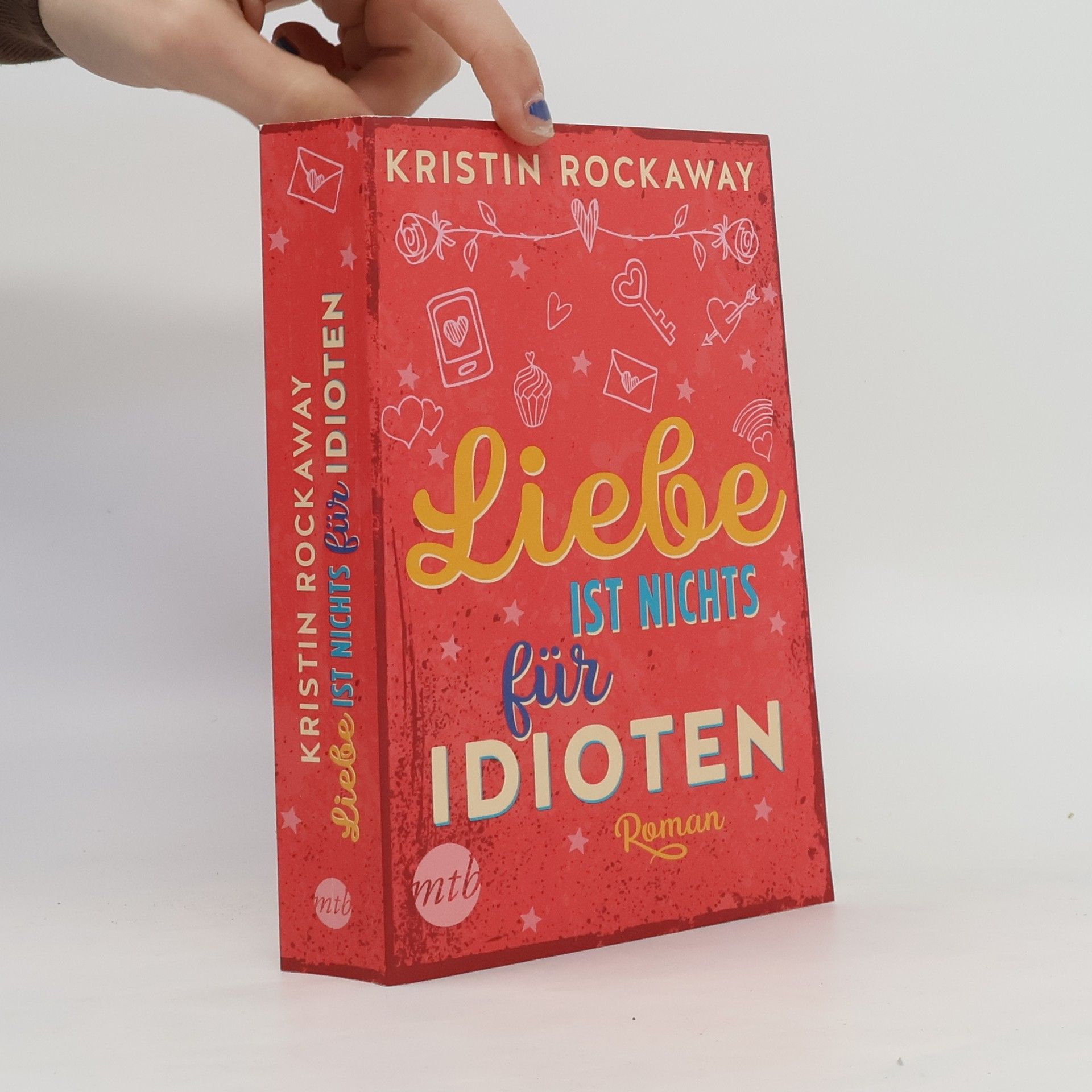 Kristin Rockaway Liebe ist nichts für Idioten