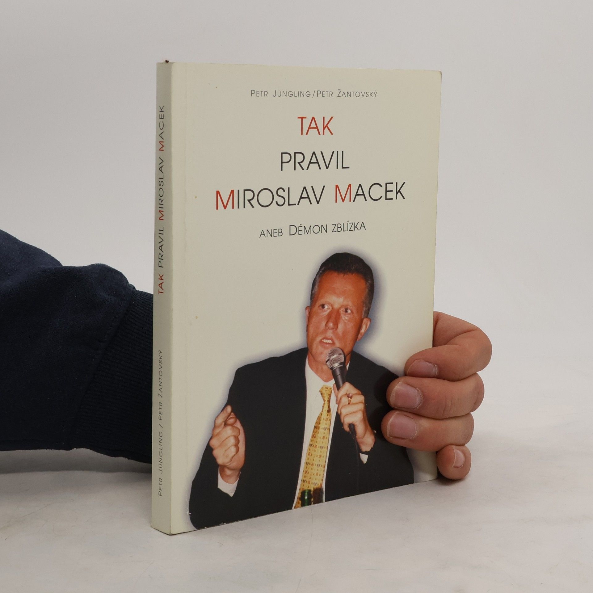 Miroslav Macek Tak pravil Miroslav Macek. Aneb Démon zblízka