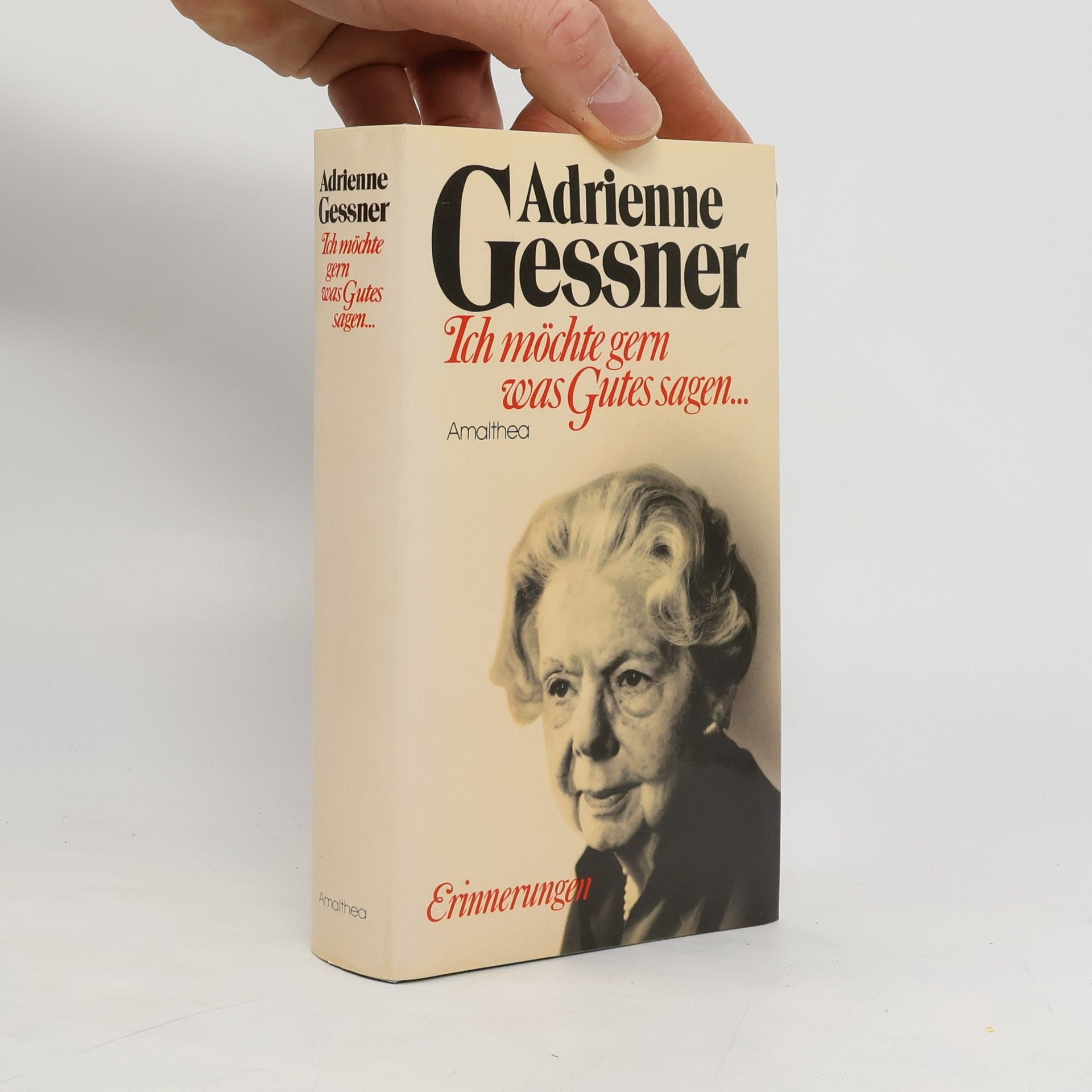Adrienne Gessner Ich möchte gern was Gutes sagen ...