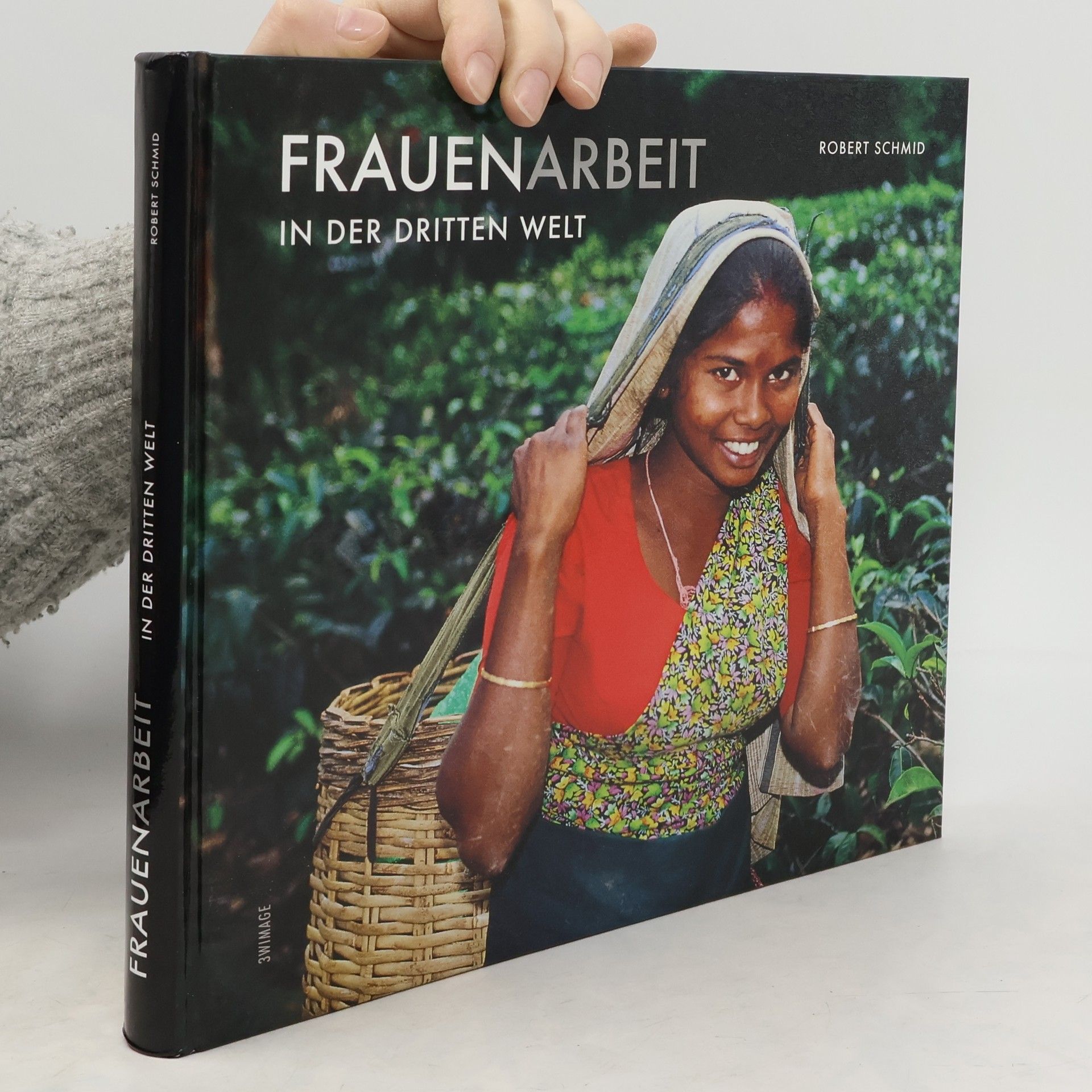 Robert Schmid Frauenarbeit in der Dritten Welt