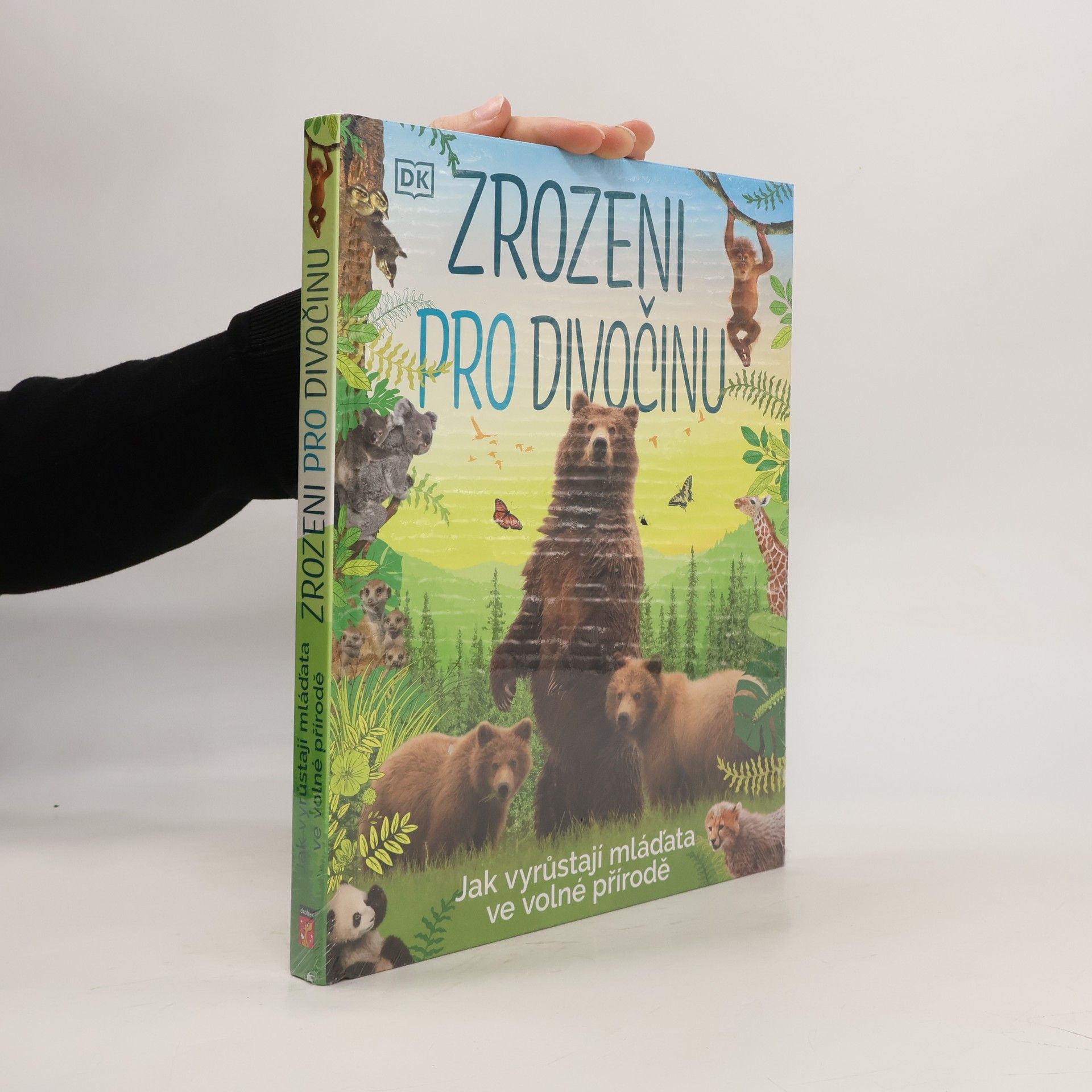 kolektiv Zrozeni pro divočinu. Jak vyrůstají mláďata ve volné přírodě