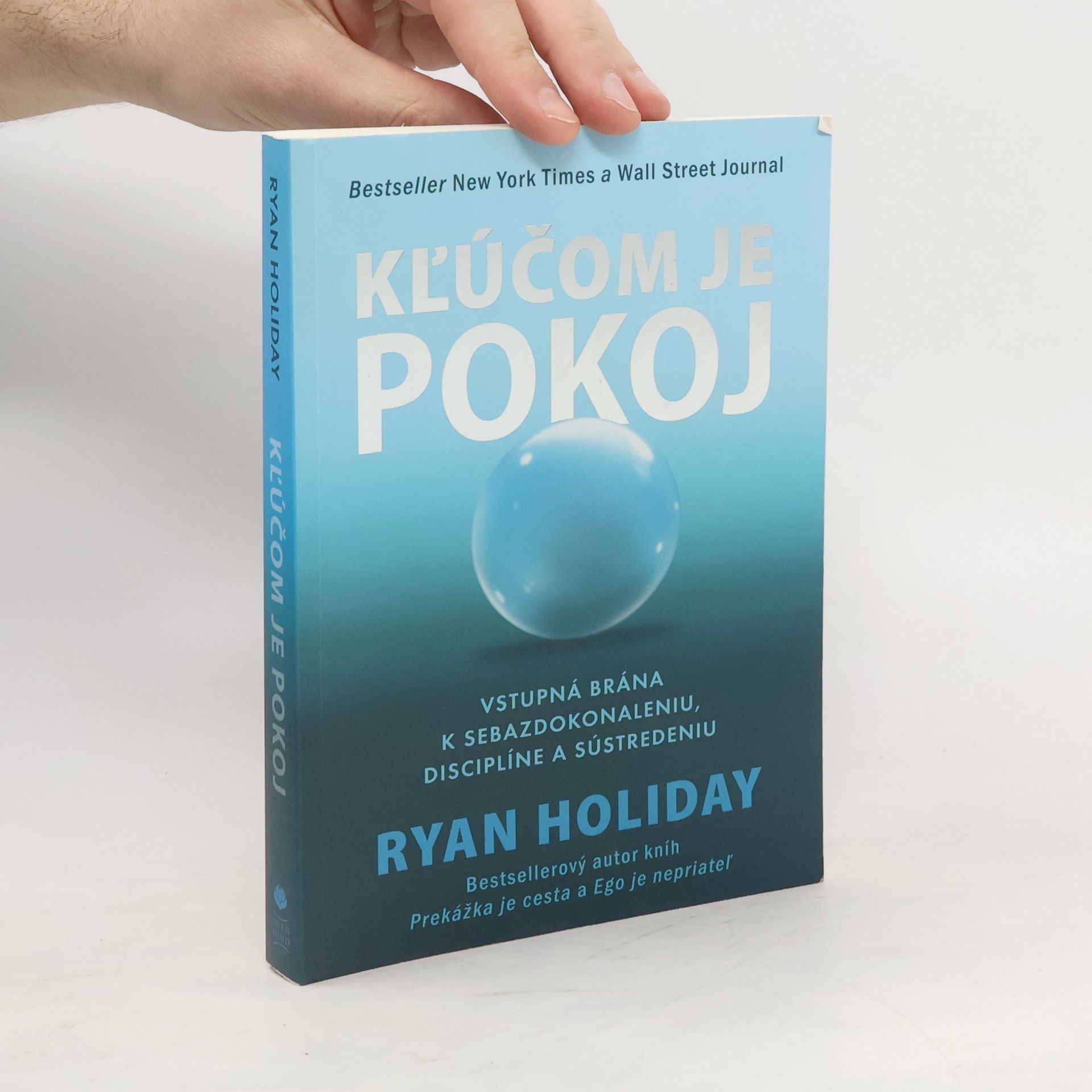 Ryan Holiday Kľúčom je pokoj