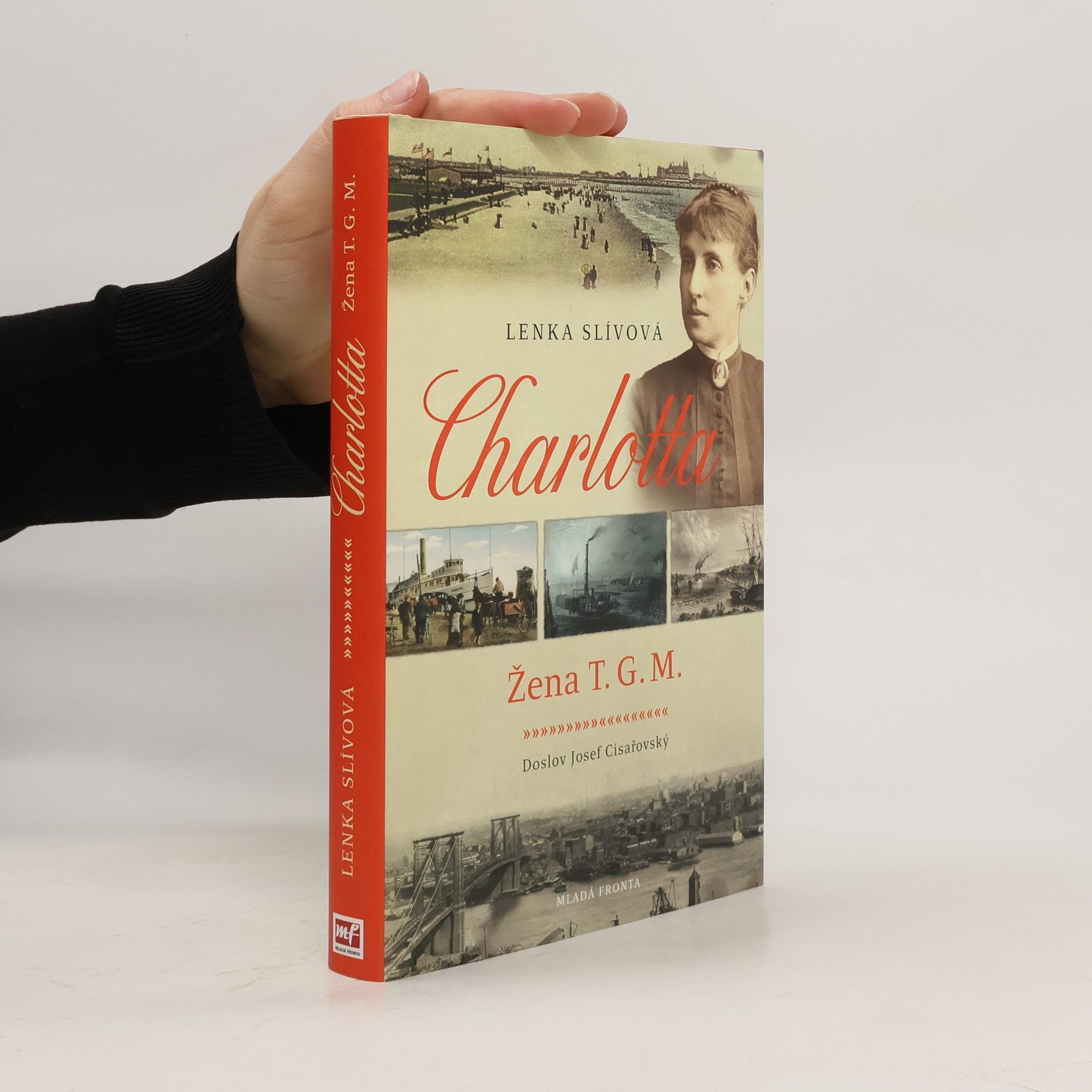 Lenka Slívová Charlotta. Žena T.G.M.
