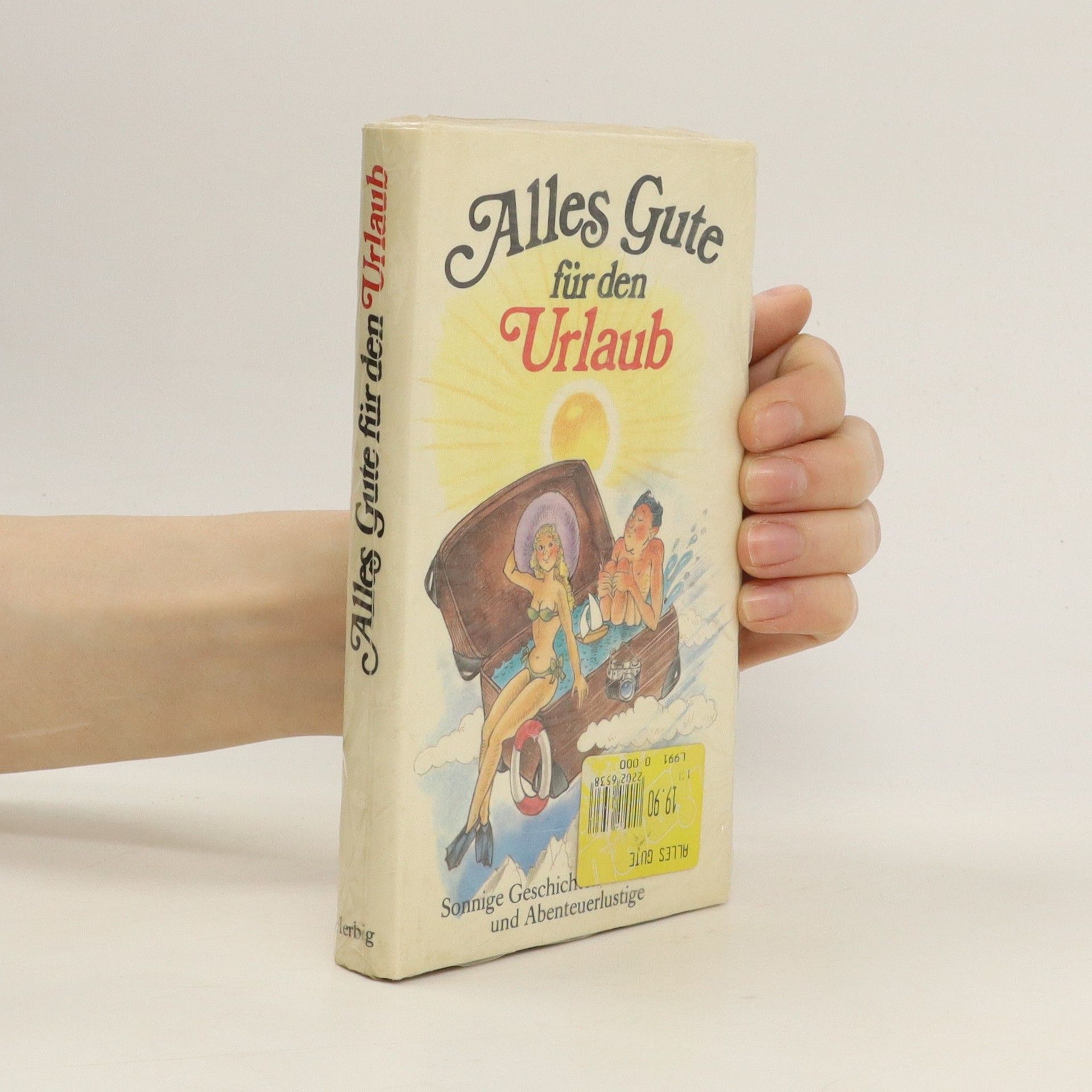 Collectif d'auteurs Alles Gute für den Urlaub