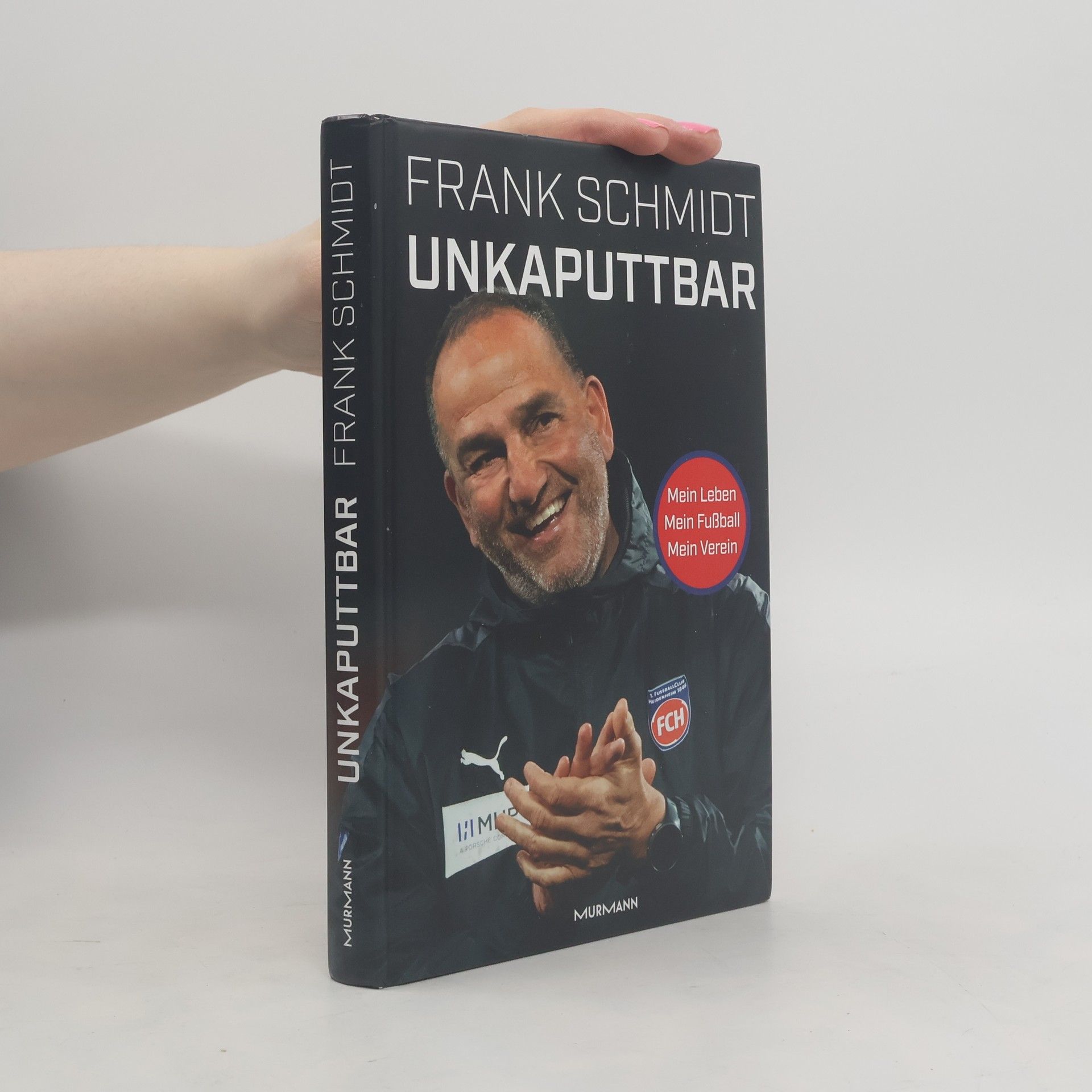 Frank Schmidt Unkaputtbar