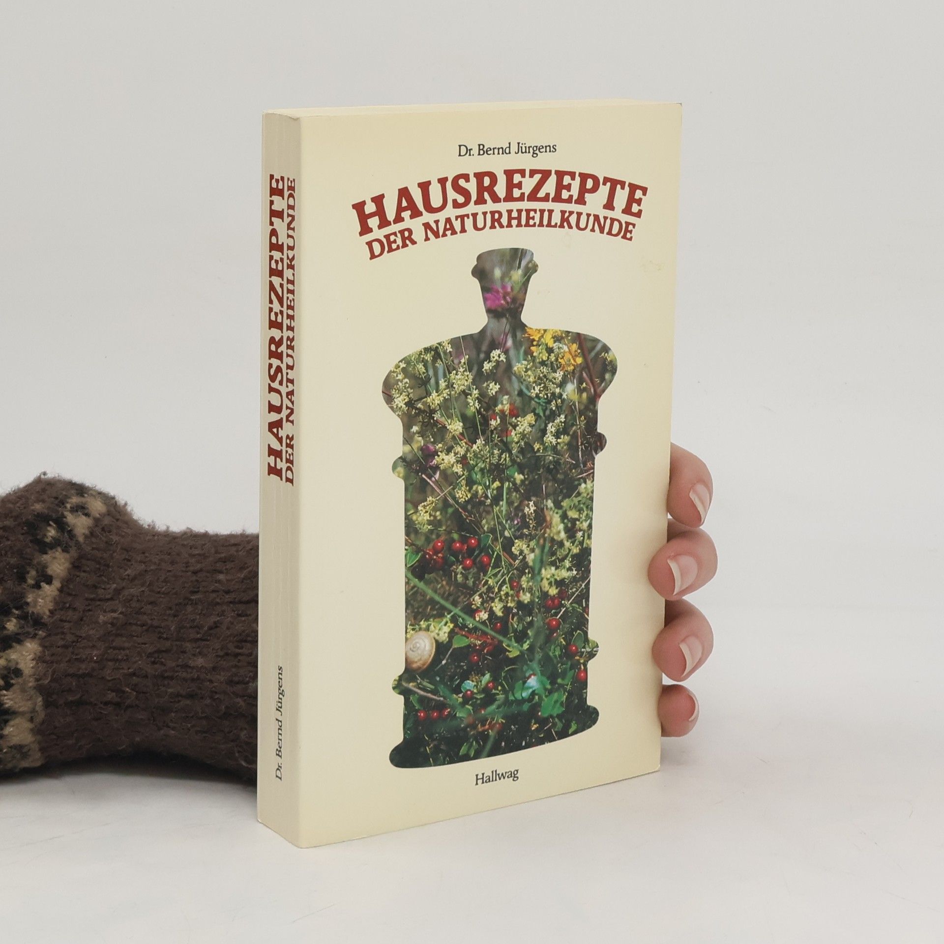 Bernd Jürgens Hausrezepte der Naturheilkunde