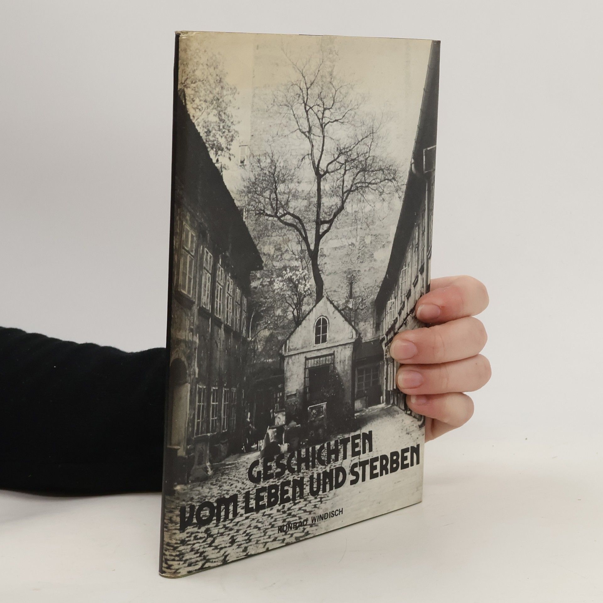 Konrad Windisch Geschichten vom leben und Sterben