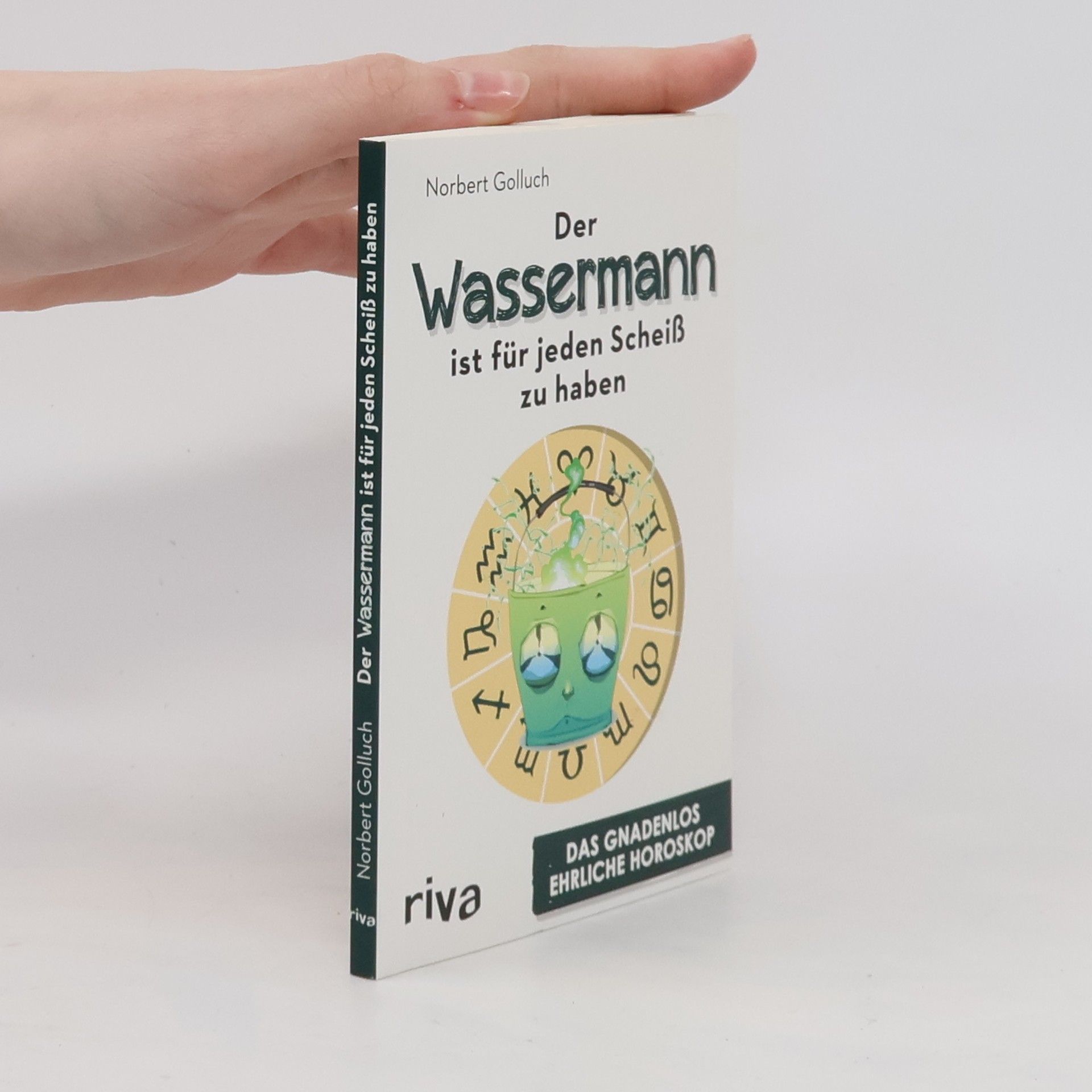 Norbert Golluch Der Wassermann ist für jeden Scheiß zu haben