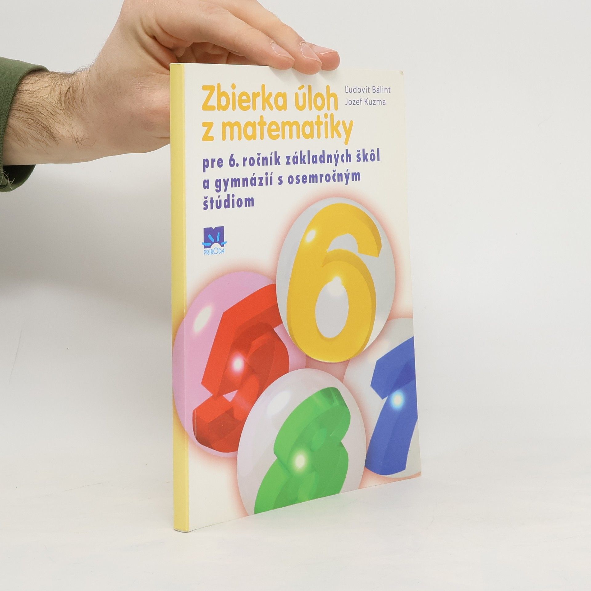 Jozef Kuzma Ľudovít Bálint Zbierka úloh z matematiky pre 6. ročník základných škôl