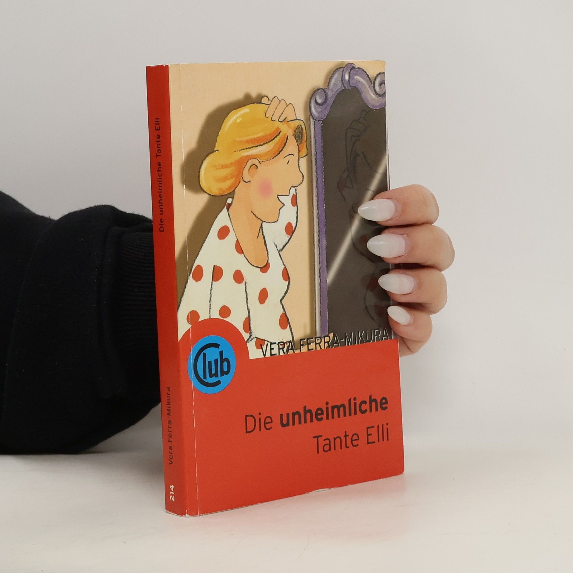 Vera Ferra-Mikura Die unheimliche Tante Elli