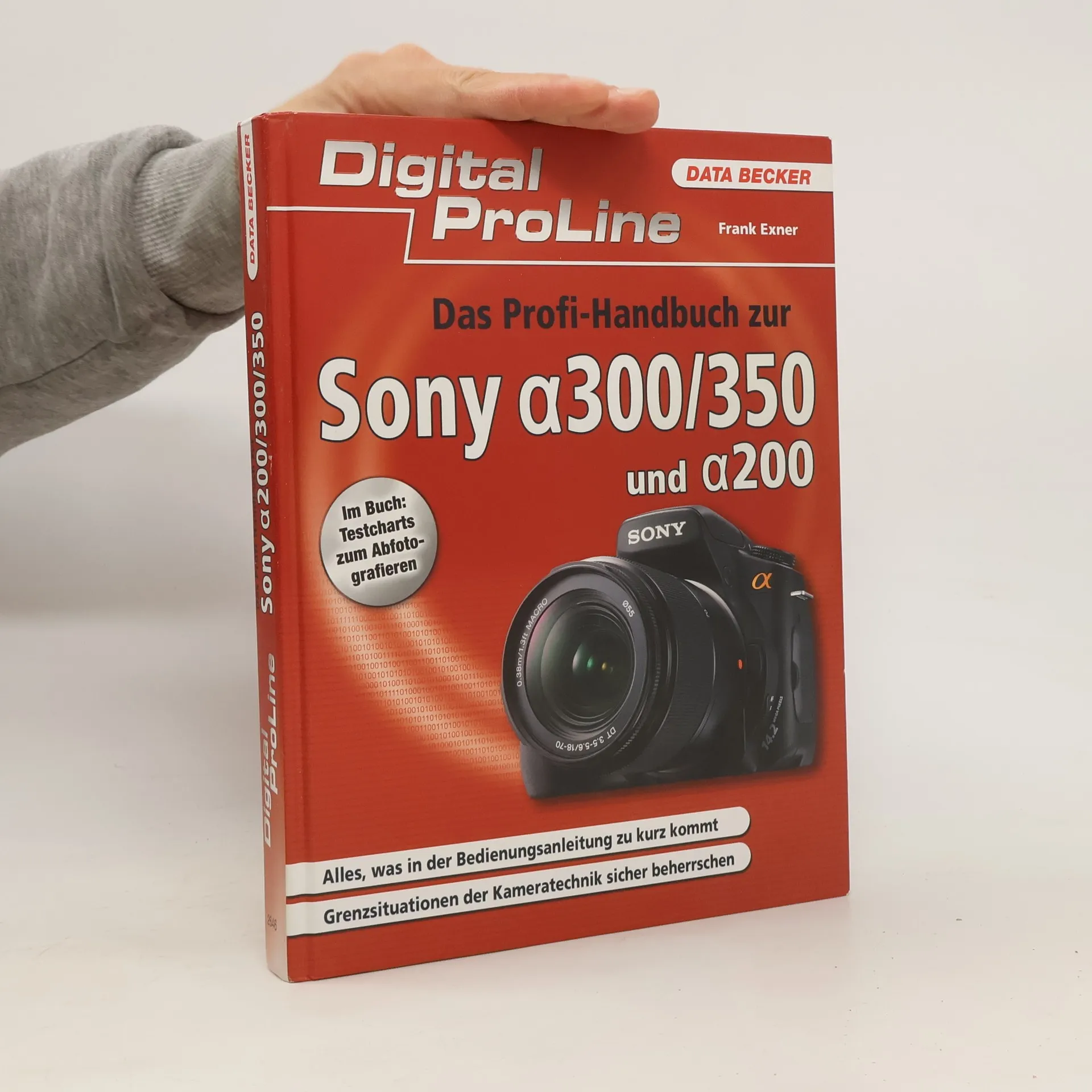 Das Profihandbuch zur Sony α [Alpha] 200/300/350 | Book | Frank Exner | DE