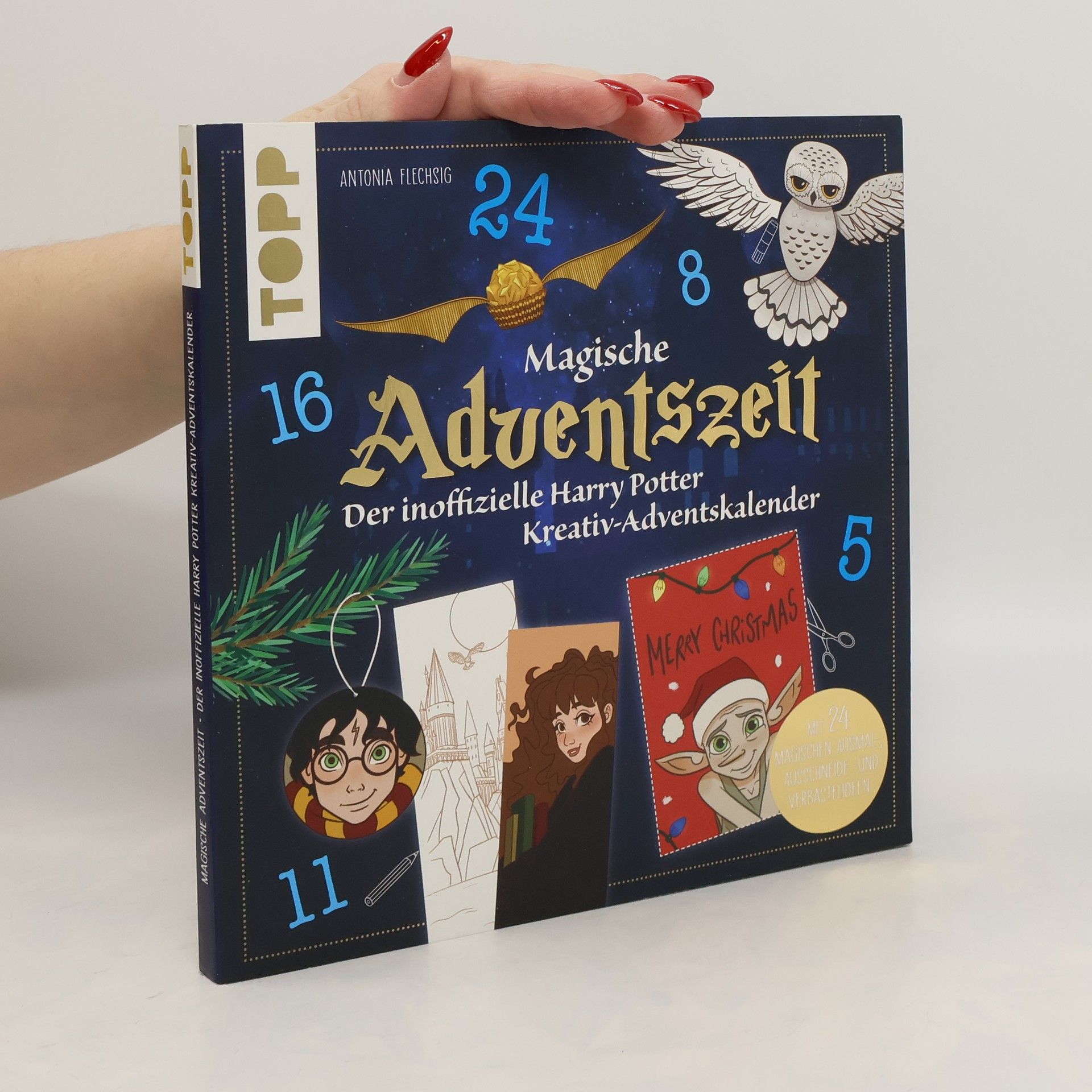 Antonia Flechsig Magische Adventszeit. Der inoffizielle Harry Potter Kreativ-Adventskalender. Adventskalenderbuch