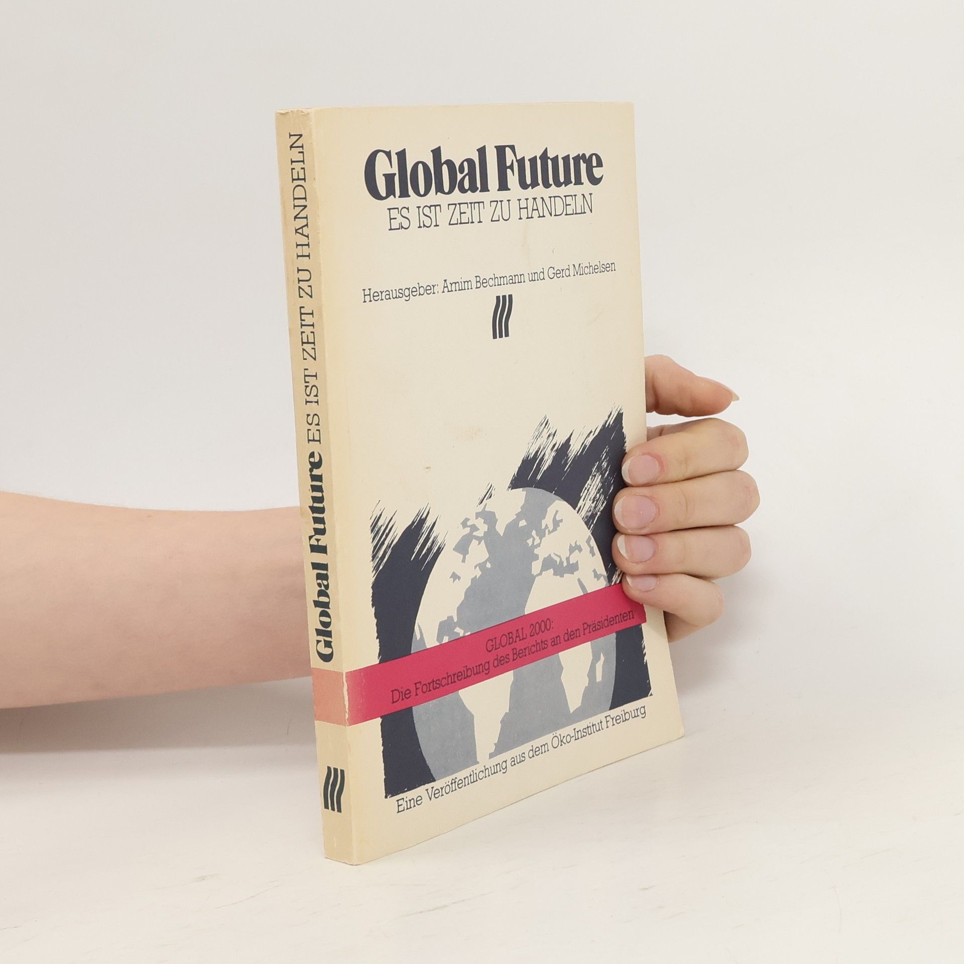 Arnim Bechmann Global Future Es ist Zeit zu handeln