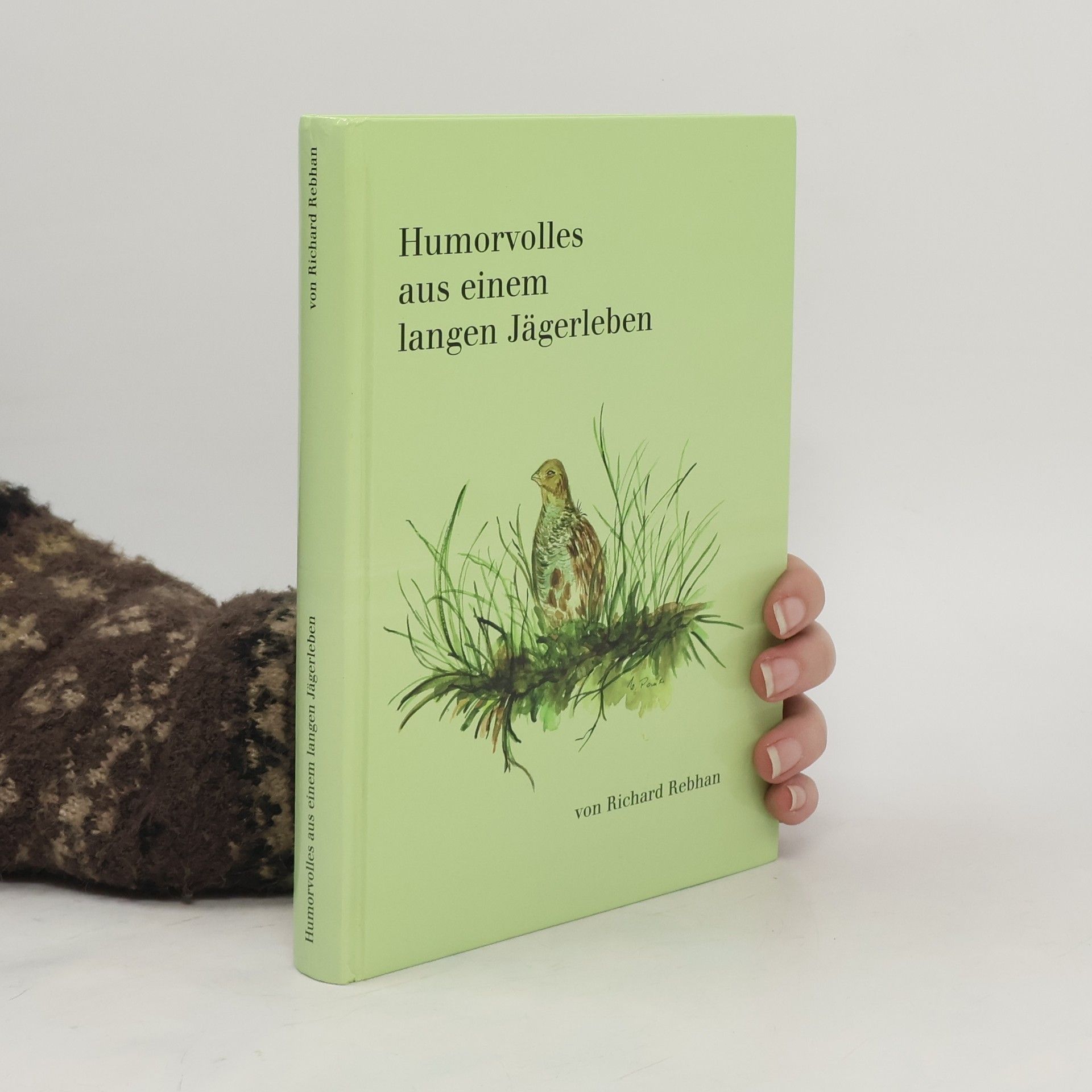 Richard Rebhan Humorvolles aus einem langen Jägerleben
