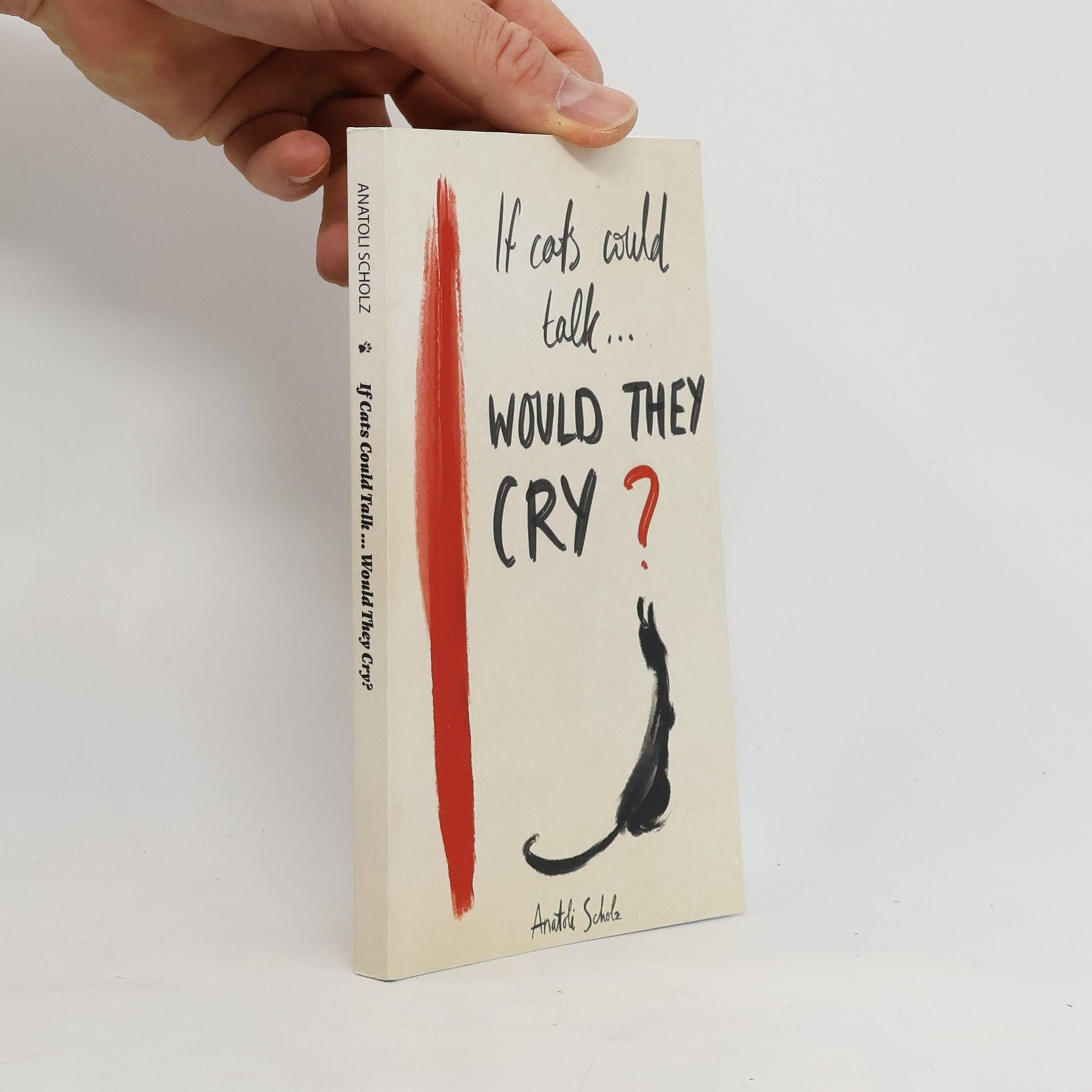 Anatoli Scholz If Cats Could Talk... Would They Cry?