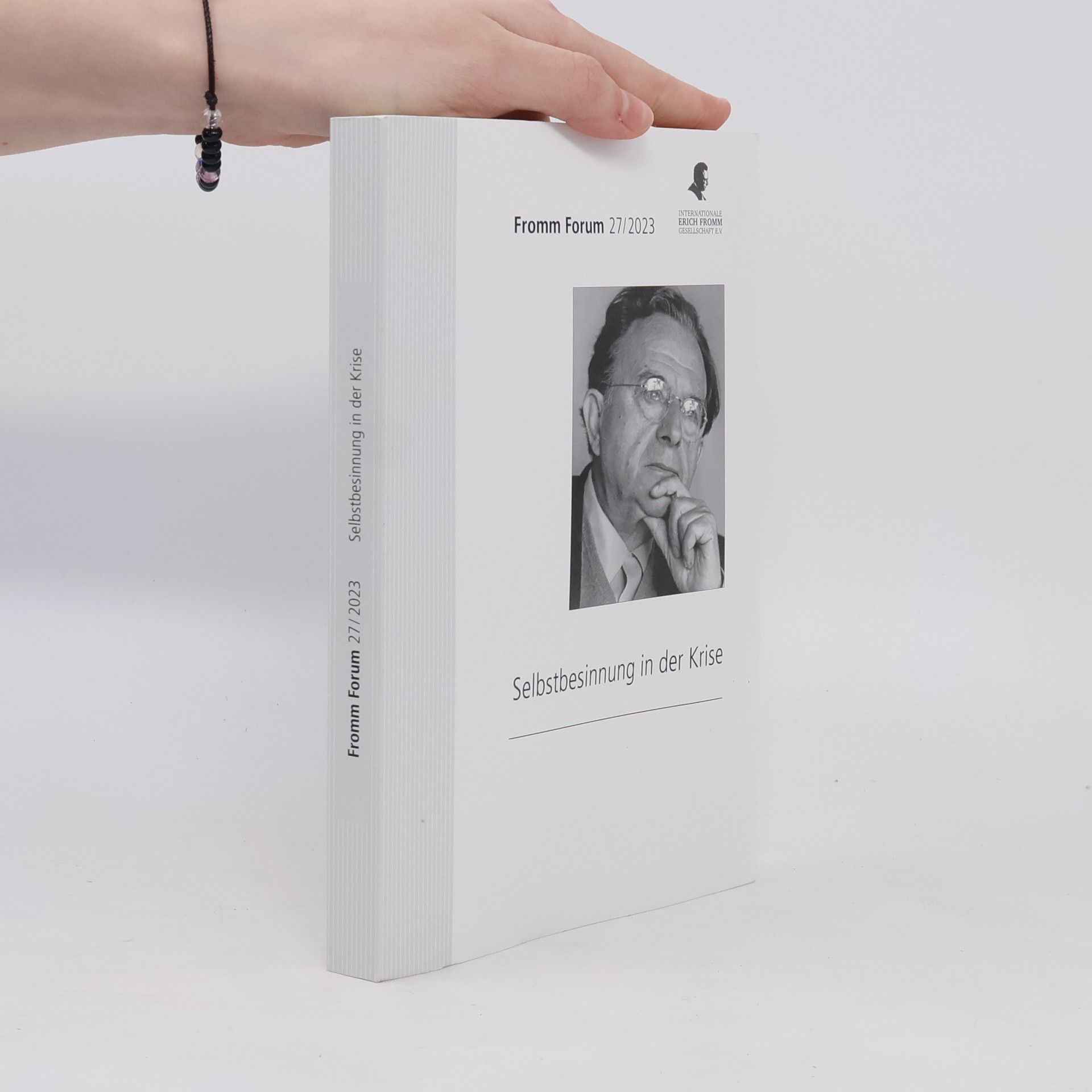 Erich Fromm Fromm Forum 27/2023. Selbstbesinnung in der Krise