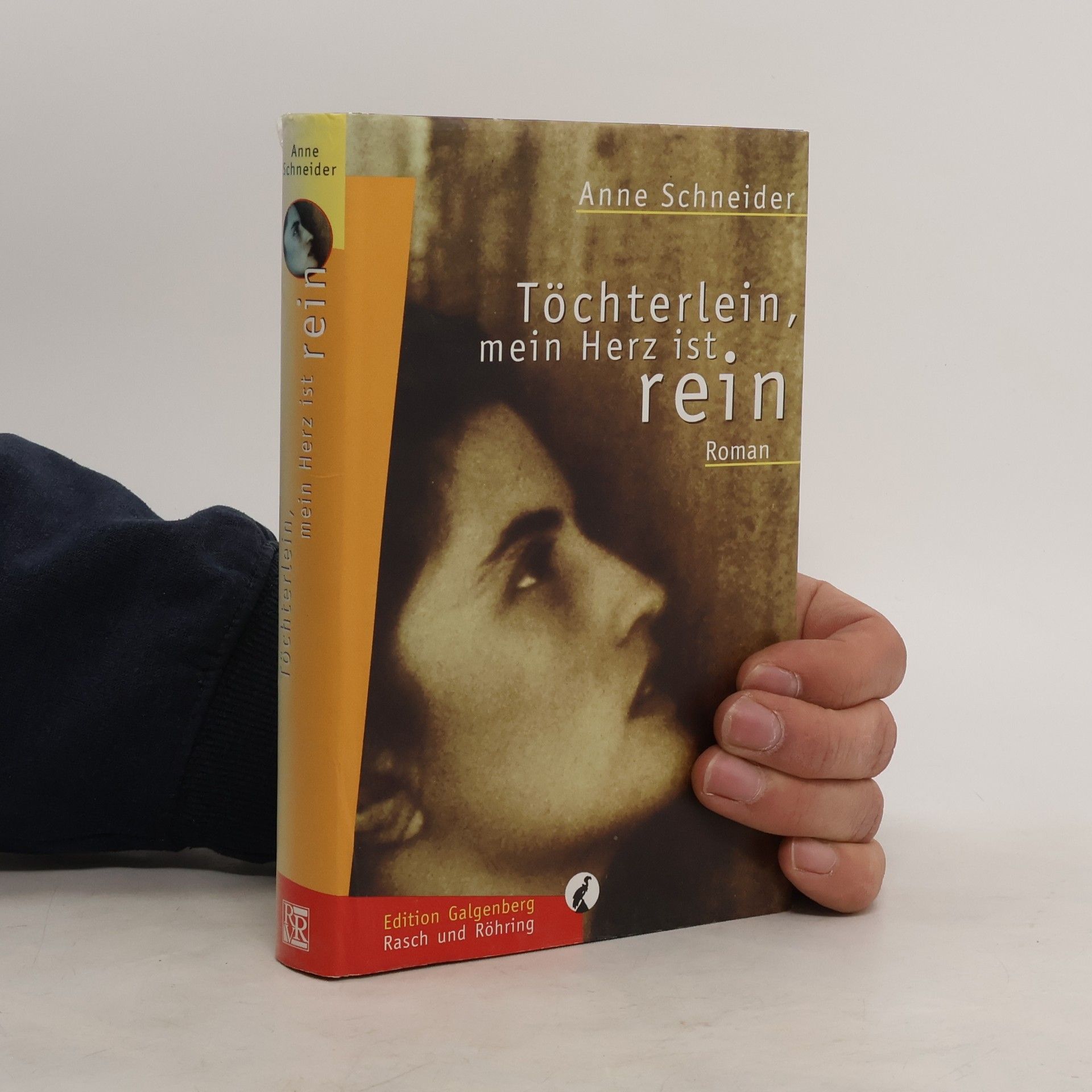 Anne Schneider Töchterlein, mein Herz ist rein