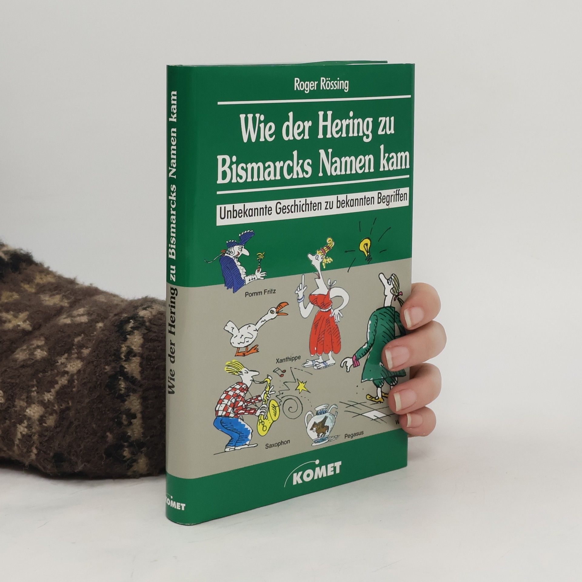 Roger Rössing Wie der Hering zu Bismarcks Namen kam