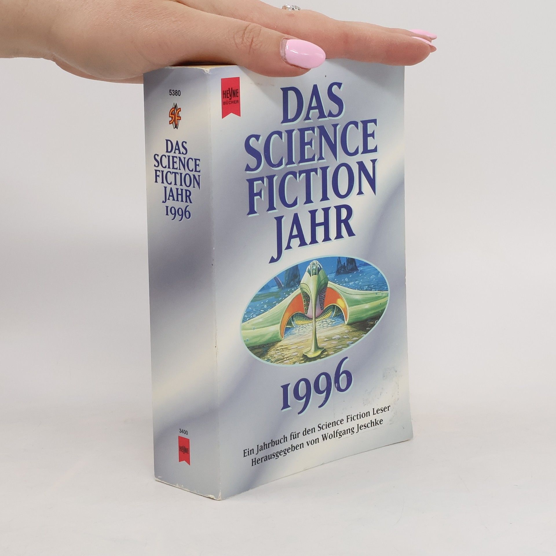 Wolfgang Jeschke Das Science Fiction Jahr 11, 1996. Ein Jahrbuch für den Science Fiction Leser